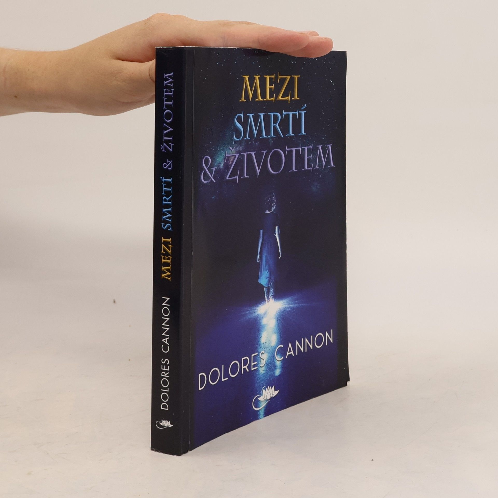 Dolores Cannon Mezi smrtí a životem