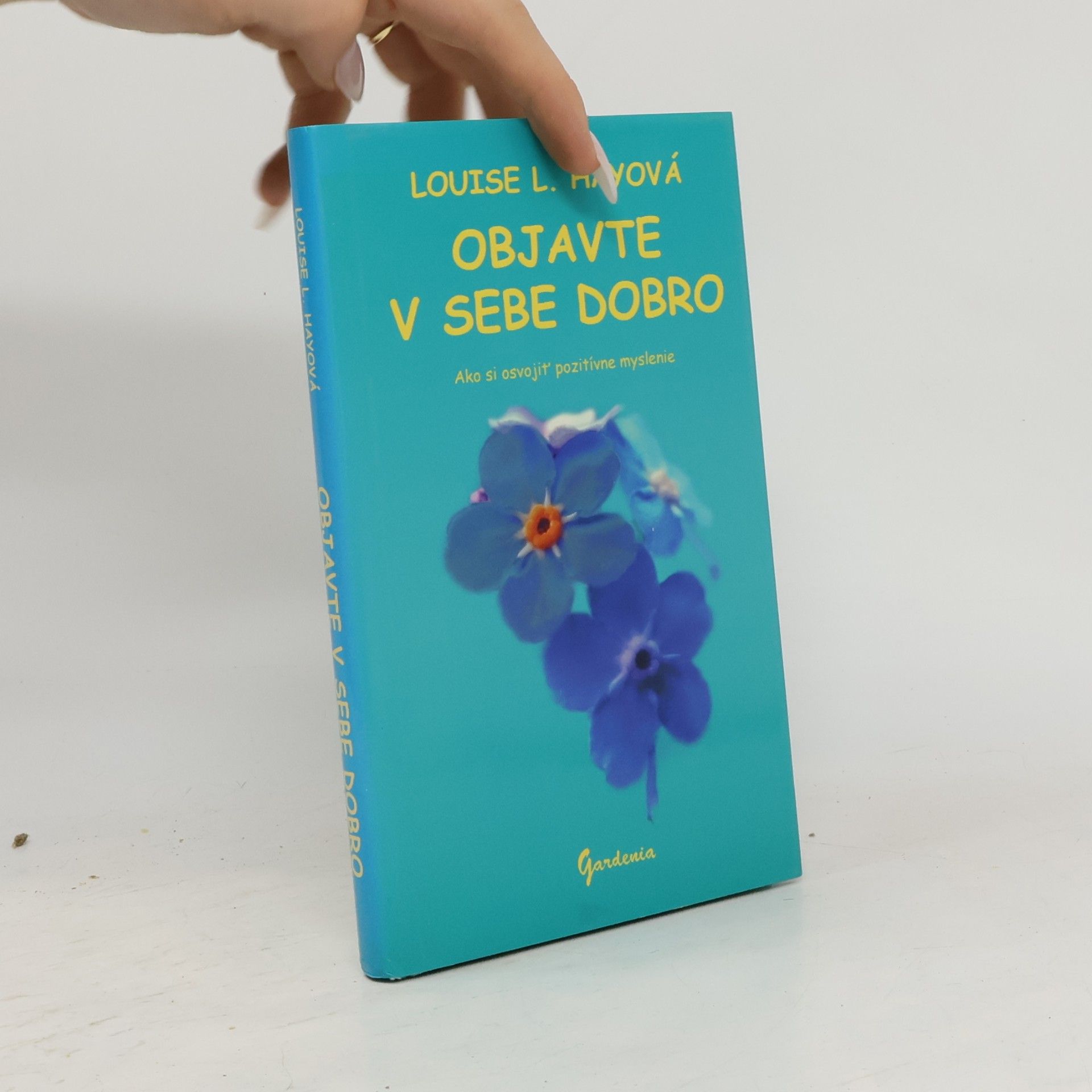 Louise Lynn Hay Objavte v sebe dobro