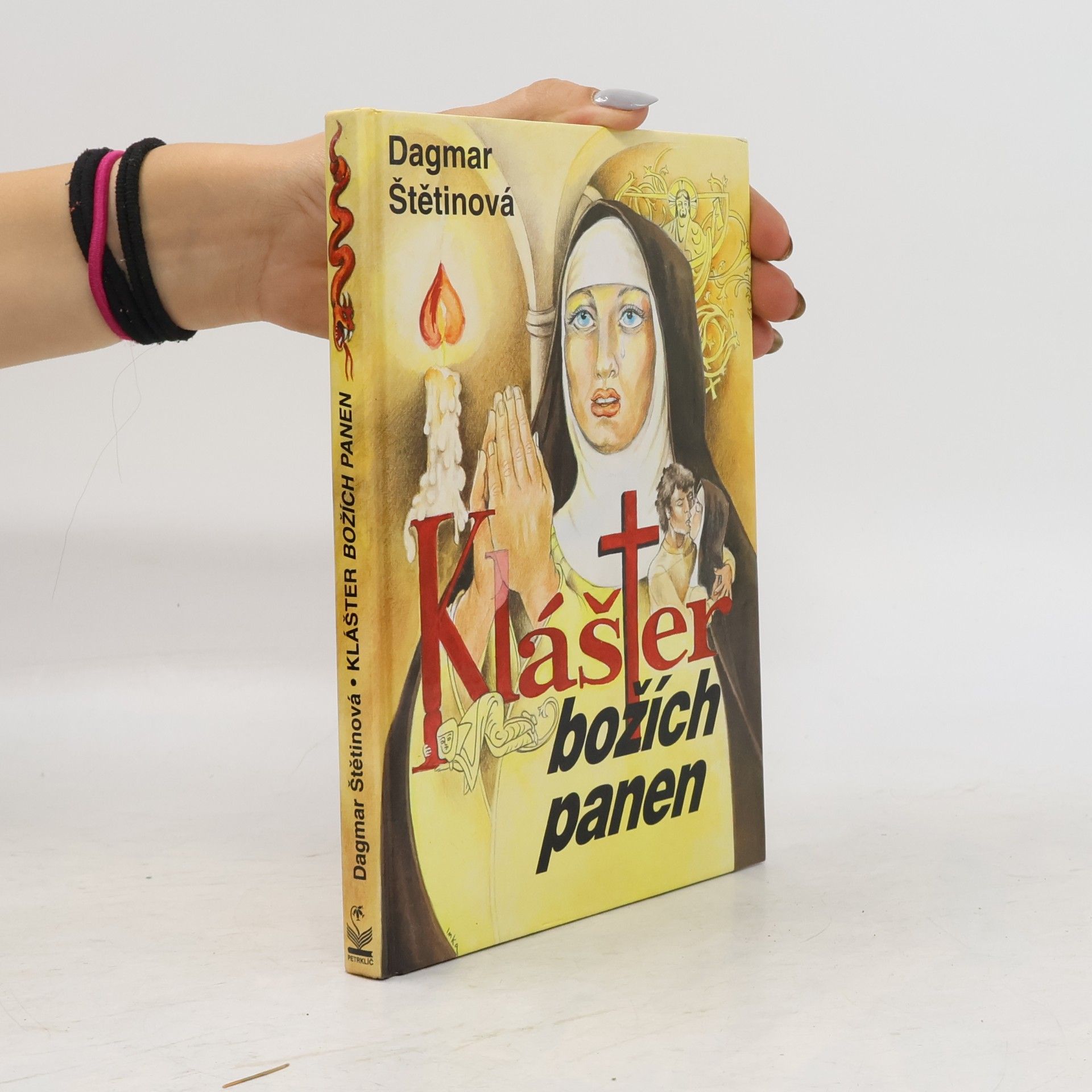 Dagmar Štětinová Klášter božích panen