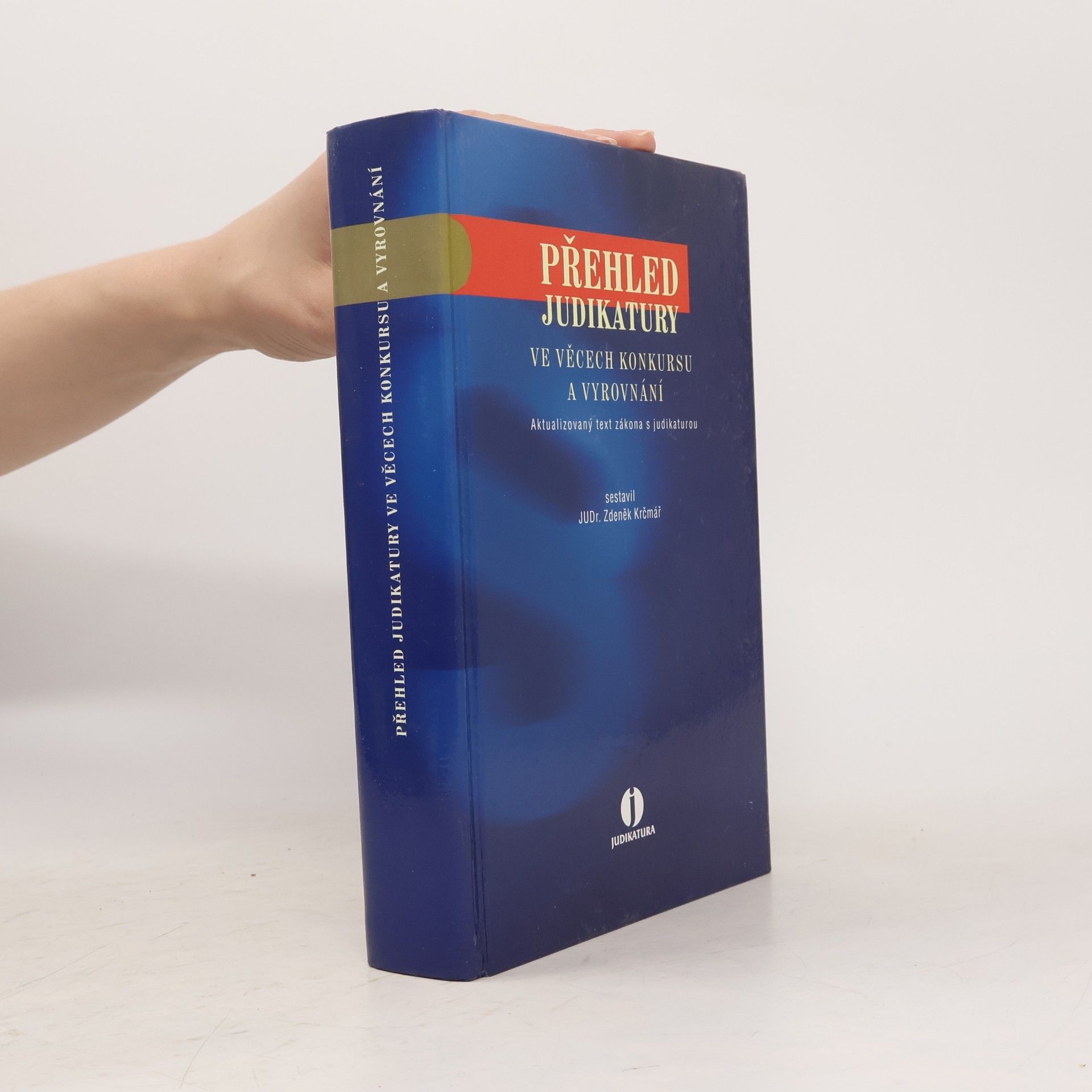 Zdeněk Krčmář Přehled judikatury ve věcech konkursu a vyrovnání : aktualizovaný text zákona s judikaturou