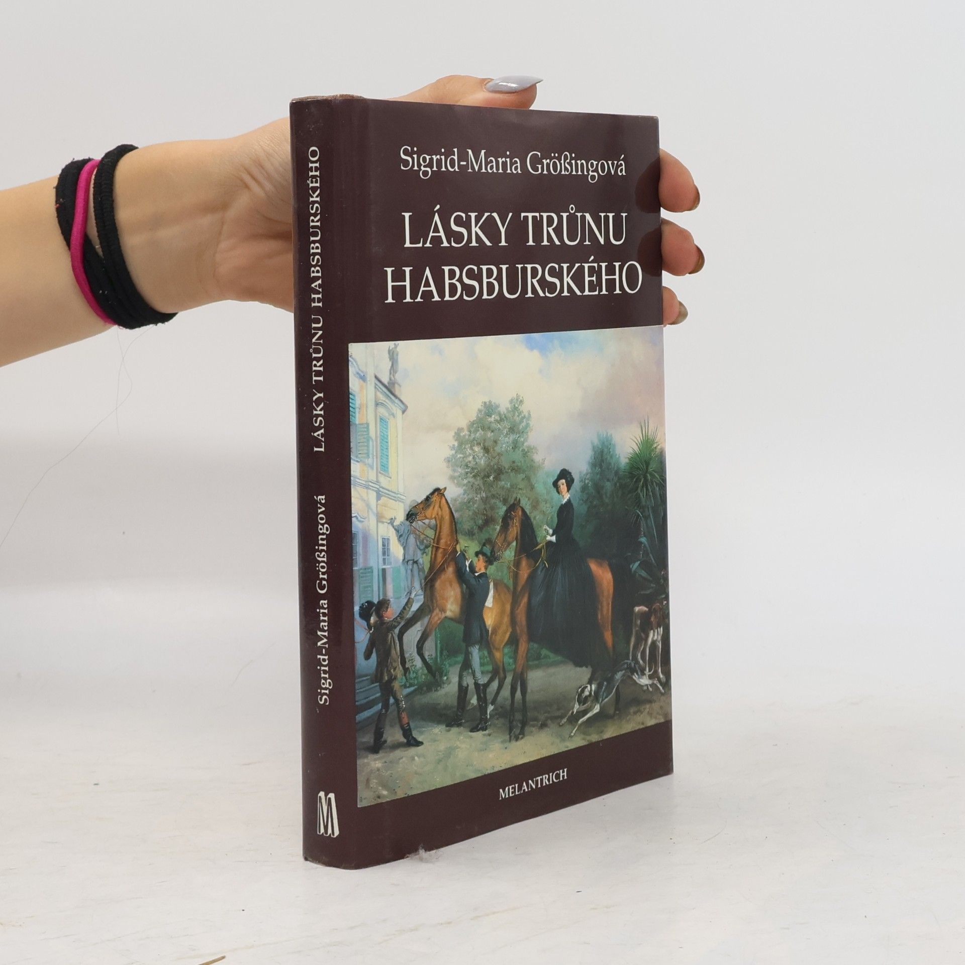 Sigrid-Maria Größing Lásky trůnu habsburského