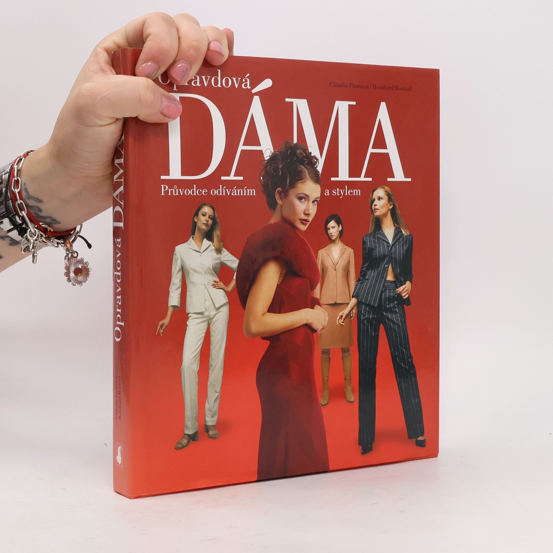 Claudia Piras Opravdová dáma: Průvodce odíváním a stylem
