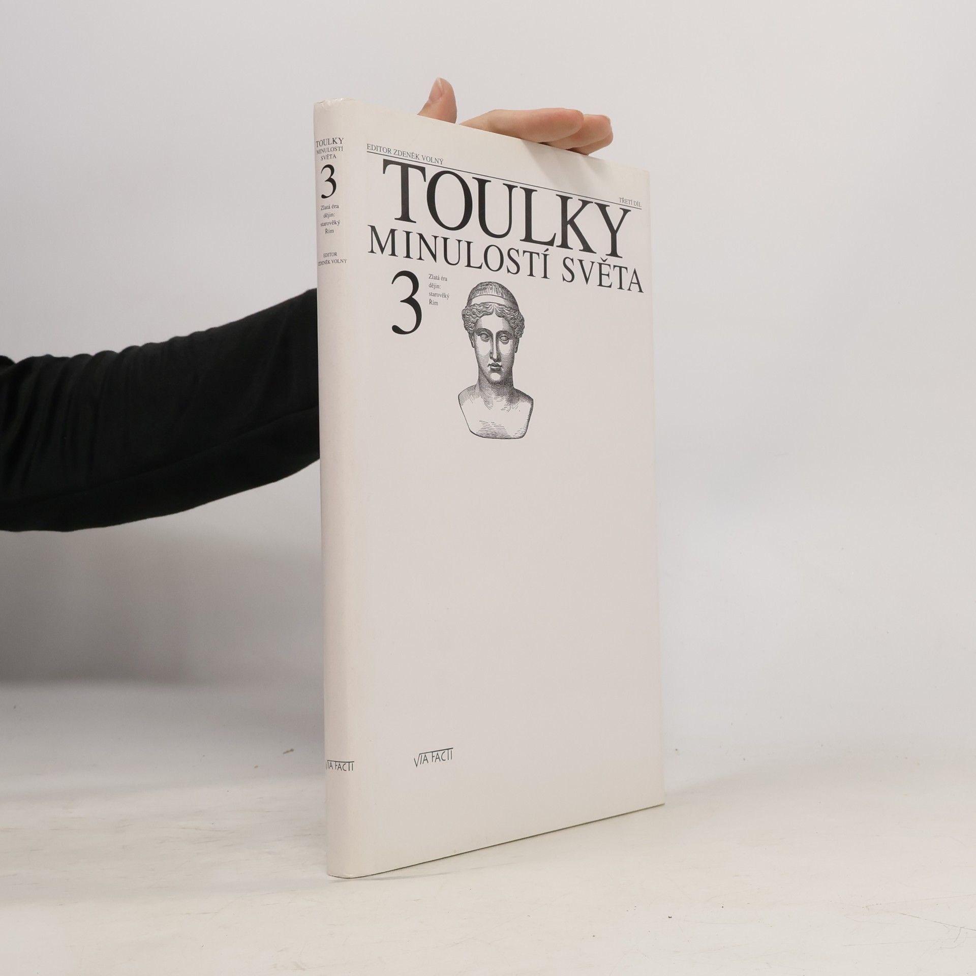 Zdeněk Volný Toulky minulostí světa. 3. díl. Zlatá éra dějin. Starověký Řím
