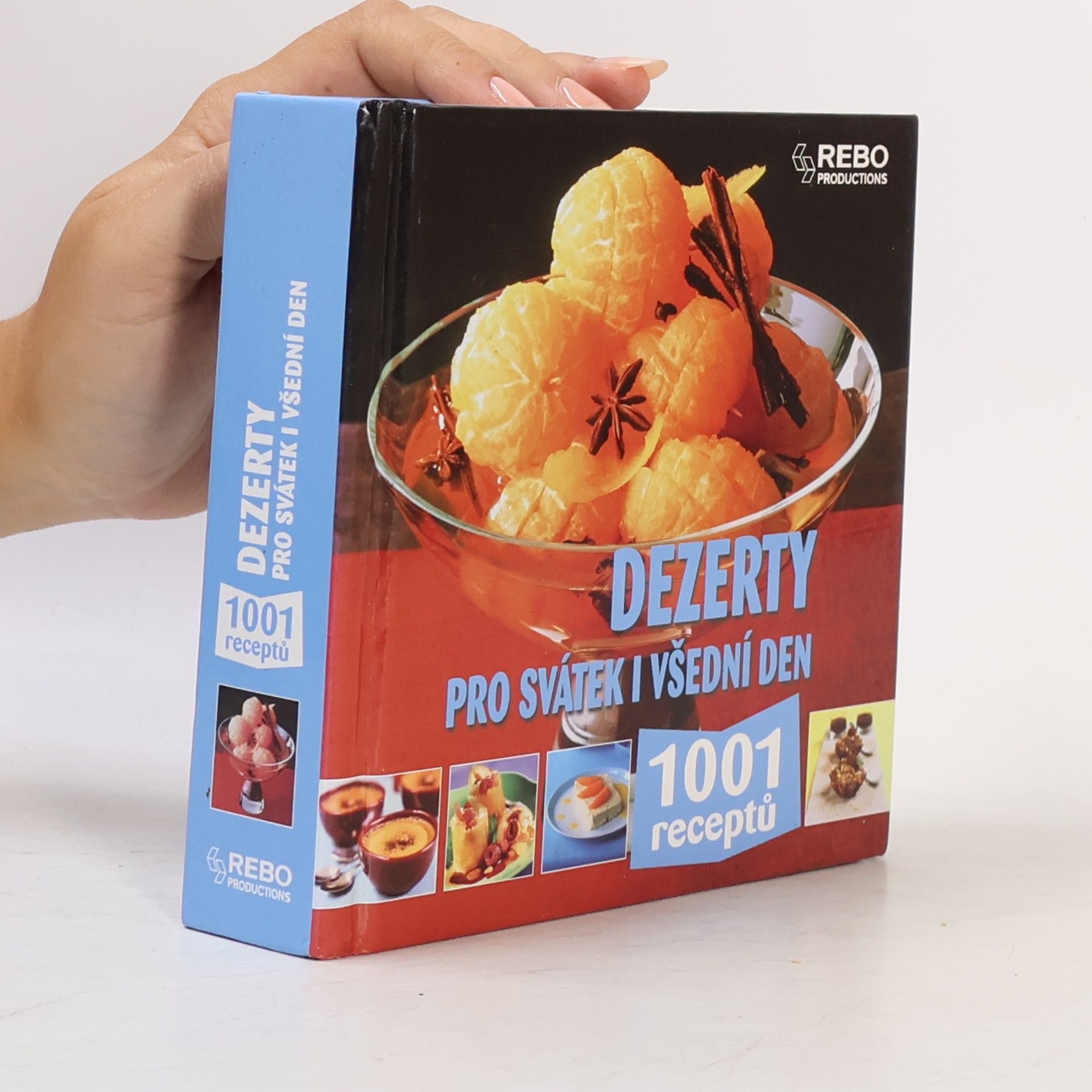 AA.VV. Dezerty pro svátek i všední den : 1001 receptů