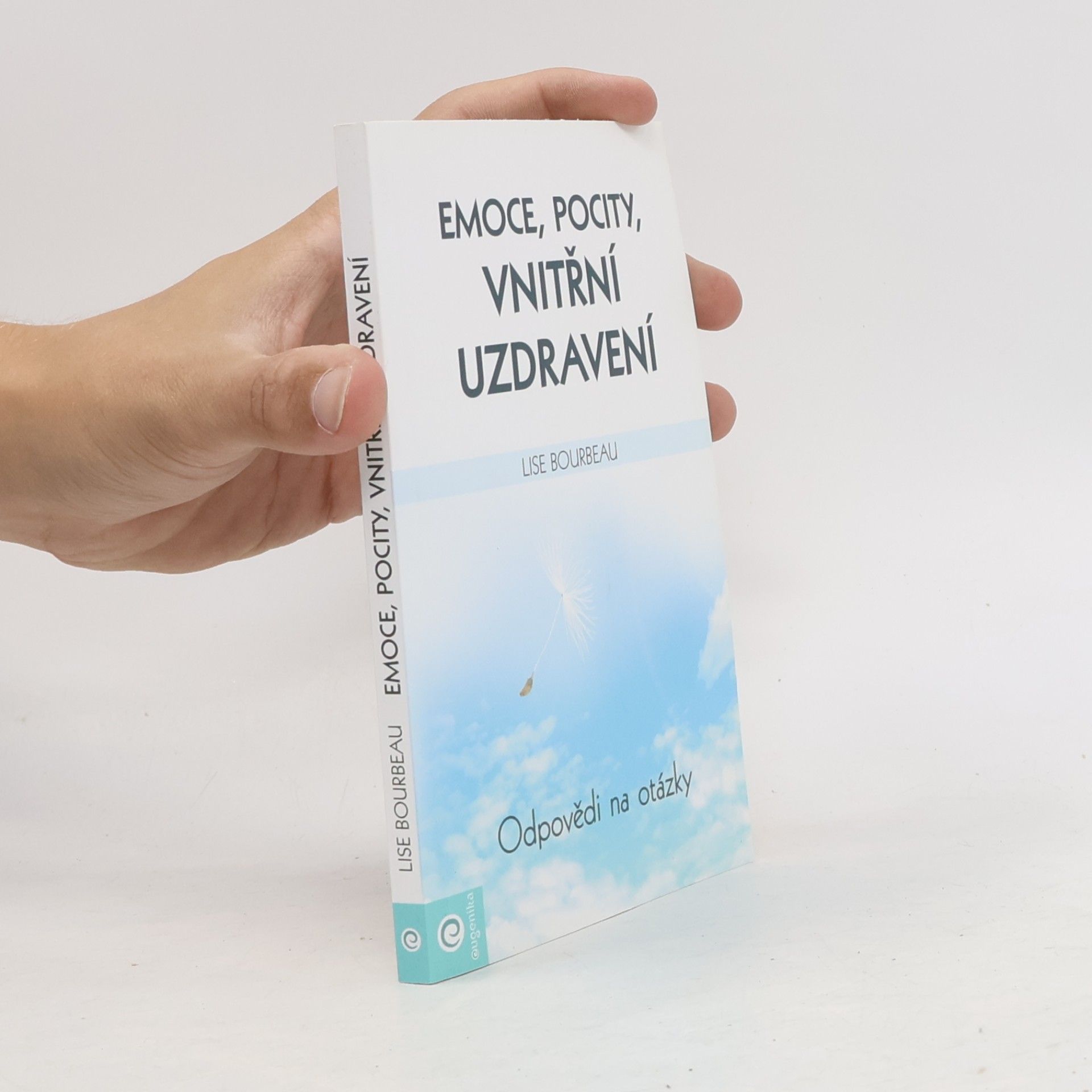 Lise Bourbeau Emoce, pocity, vnitřní uzdravení