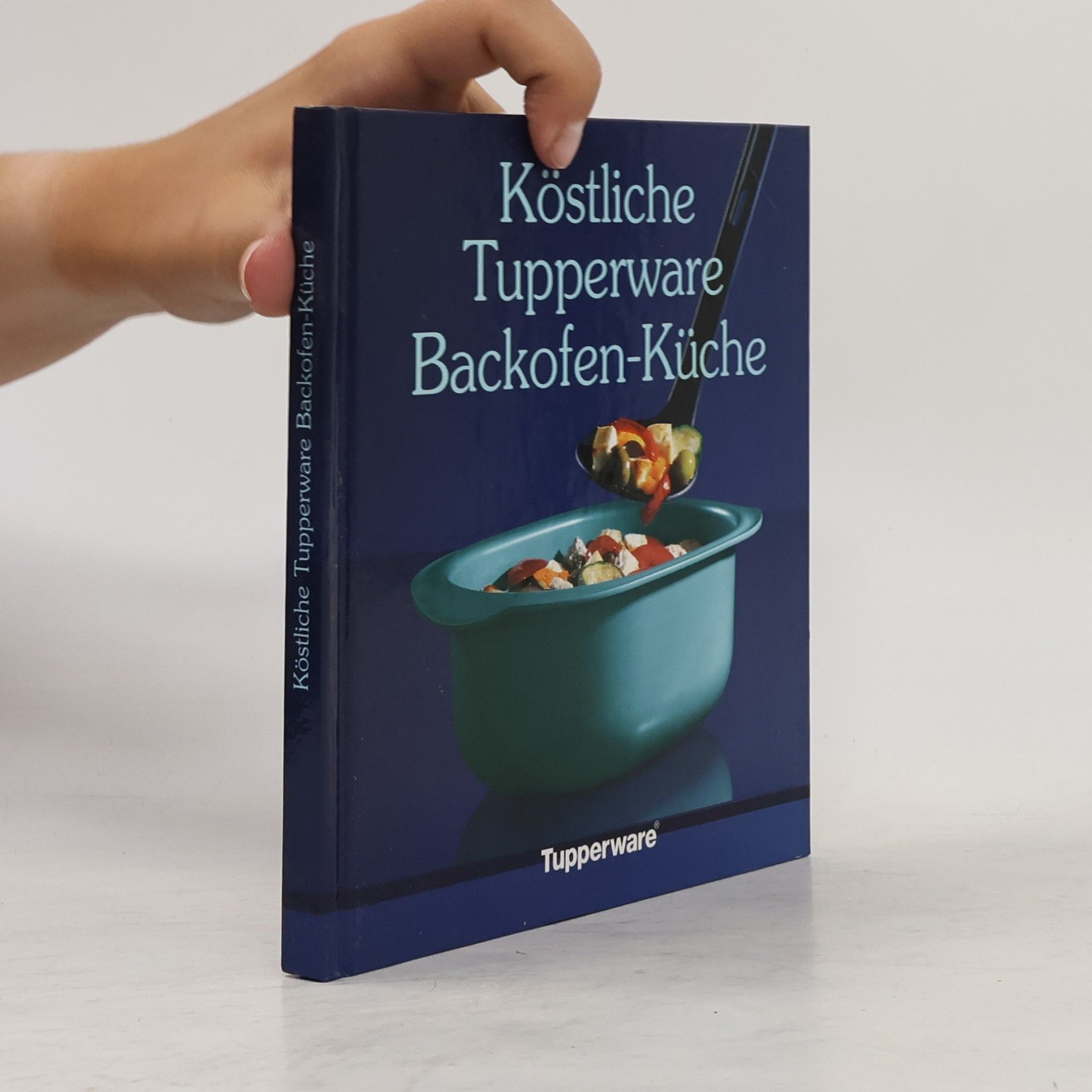Autorenkollektiv Köstliche Tupperware Backofen-Küche