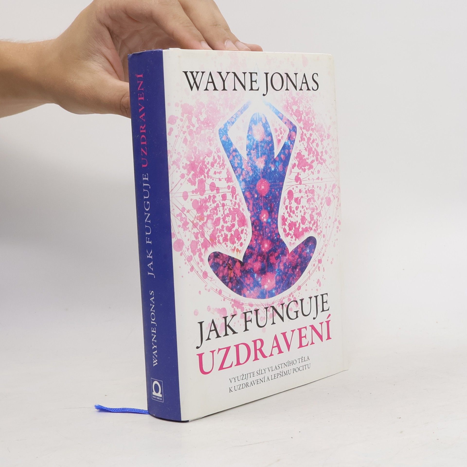 Wayne B. Jonas Jak funguje uzdravení