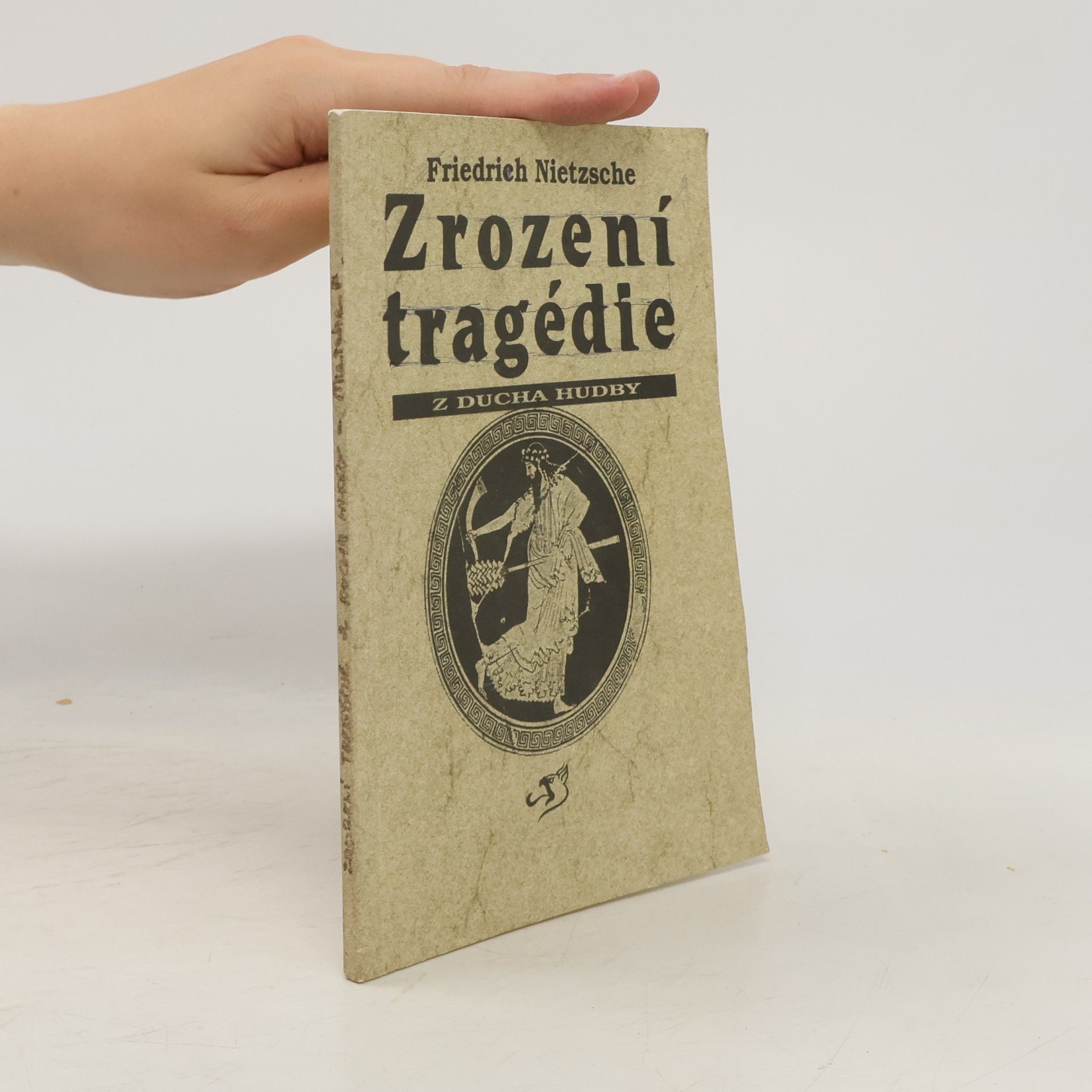 Friedrich Nietzsche Zrození tragédie z ducha hudby