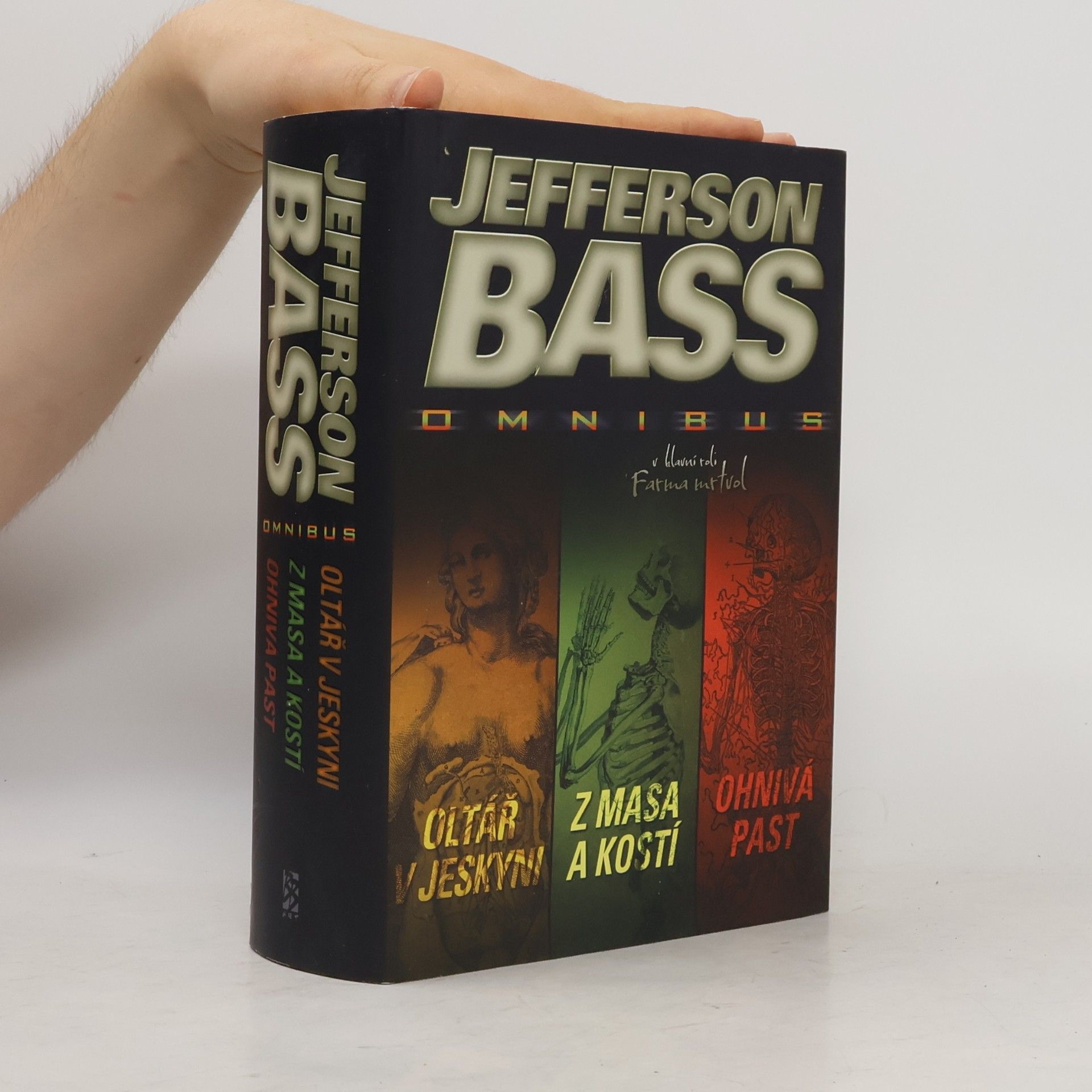 William M. Bass Oltář v jeskyni. Z masa a kostí. Ohnivá past (jeden svazek)