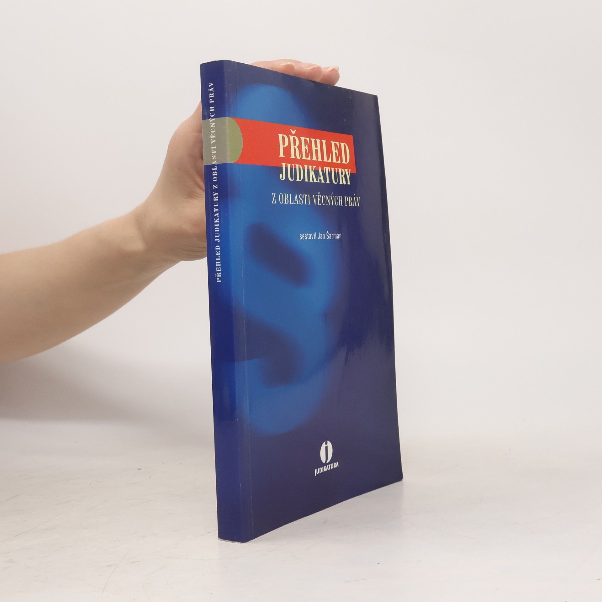 Jan Šarman Přehled judikatury z oblasti věcných práv