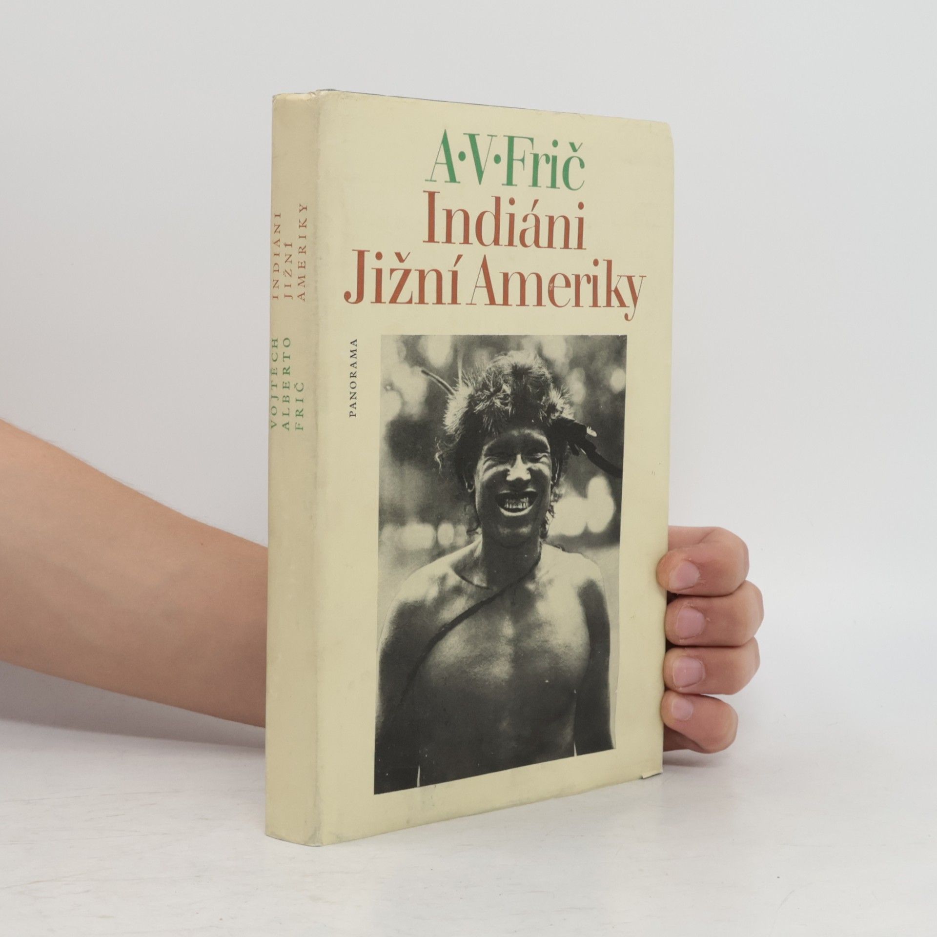 Otakar Nahodil Indiáni Jižní Ameriky