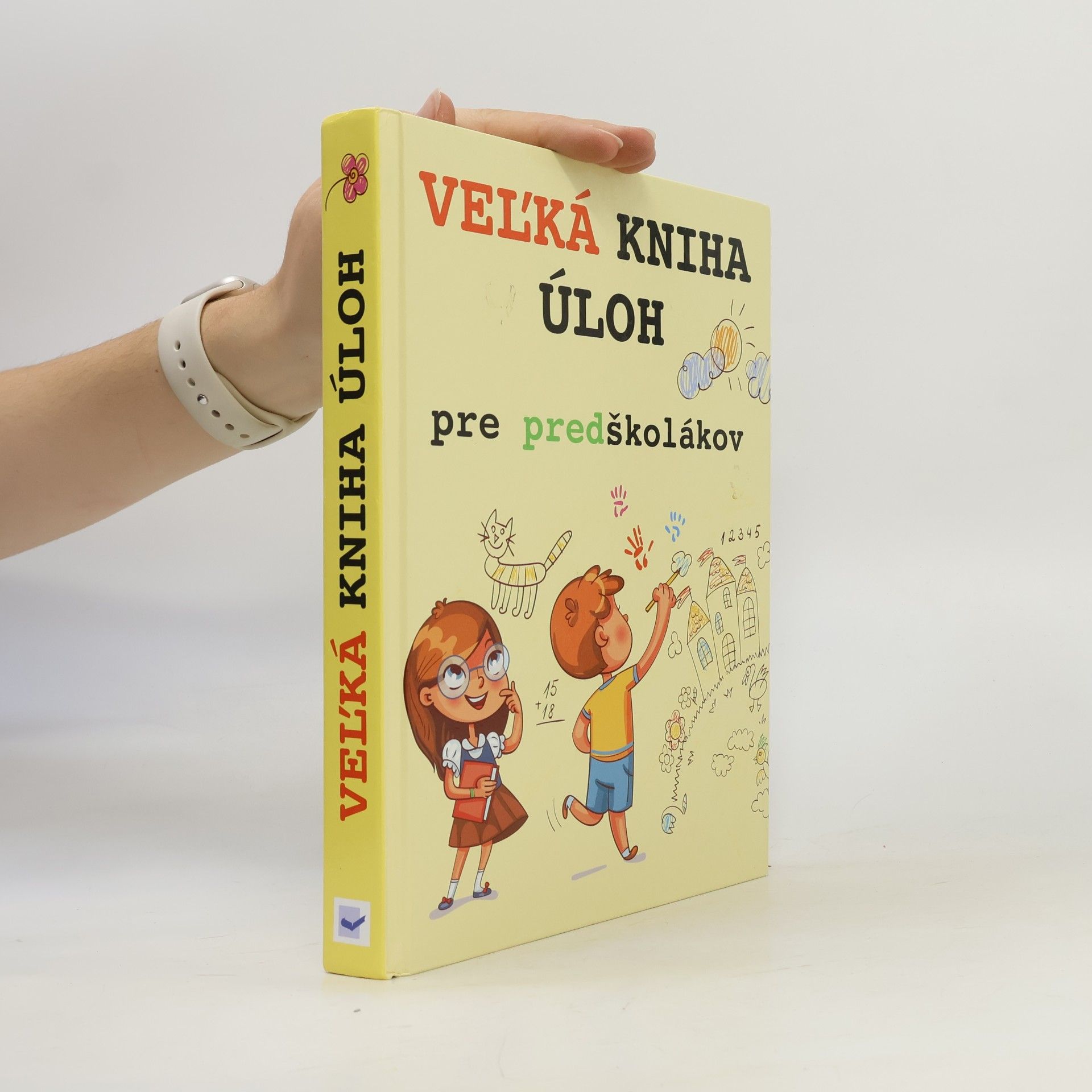 Various authors Veĺká kniha úloh pre predškolákov
