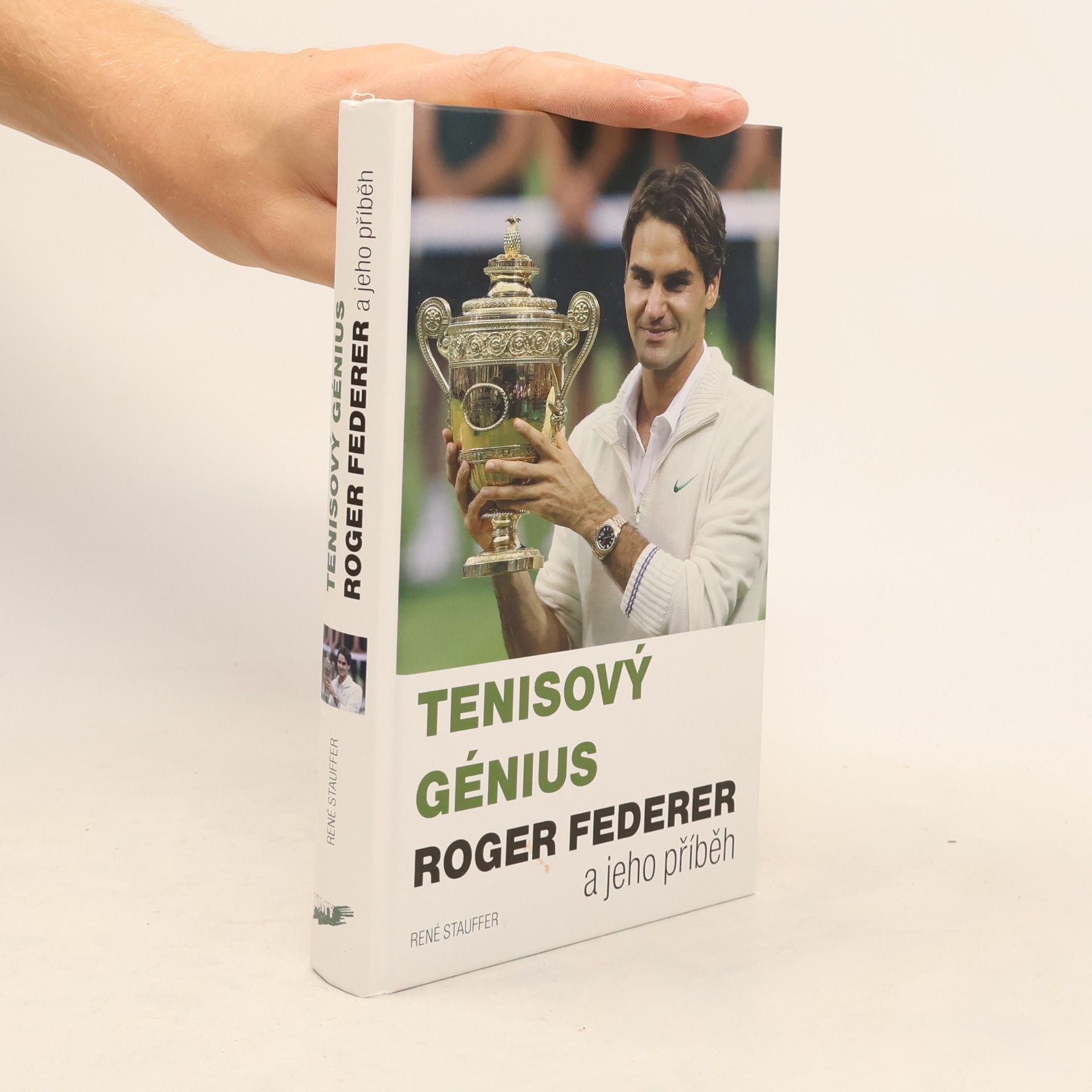 René Stauffer Tenisový génius Roger Federer a jeho příběh
