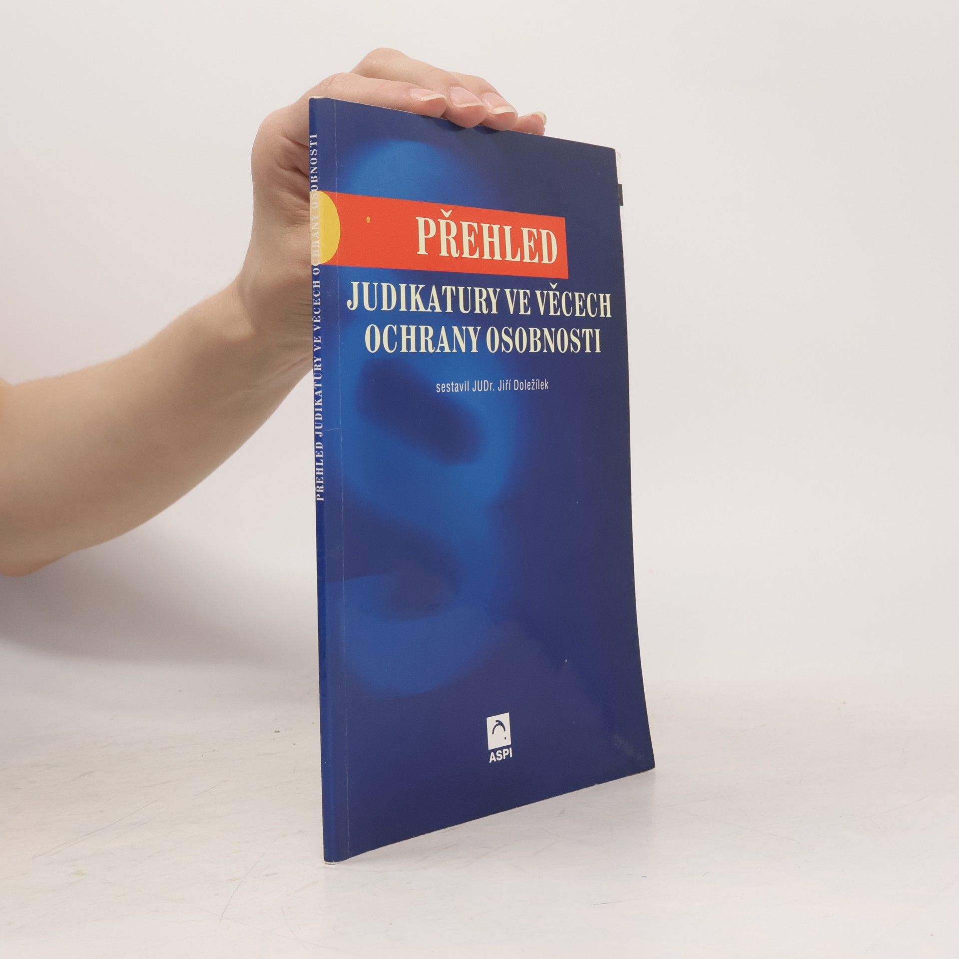 Jiří Doležílek Přehled judikatury ve věcech ochrany osobnosti