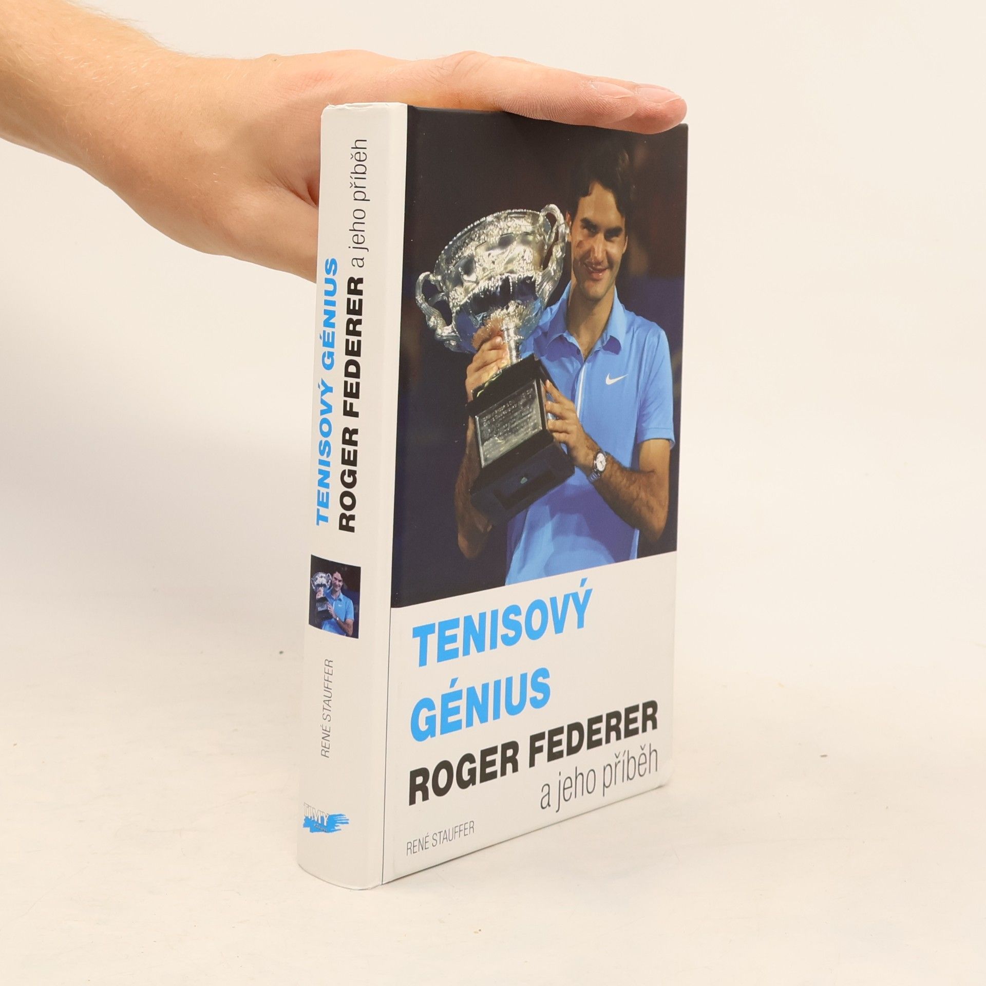 René Stauffer Tenisový génius Roger Federer a jeho příběh