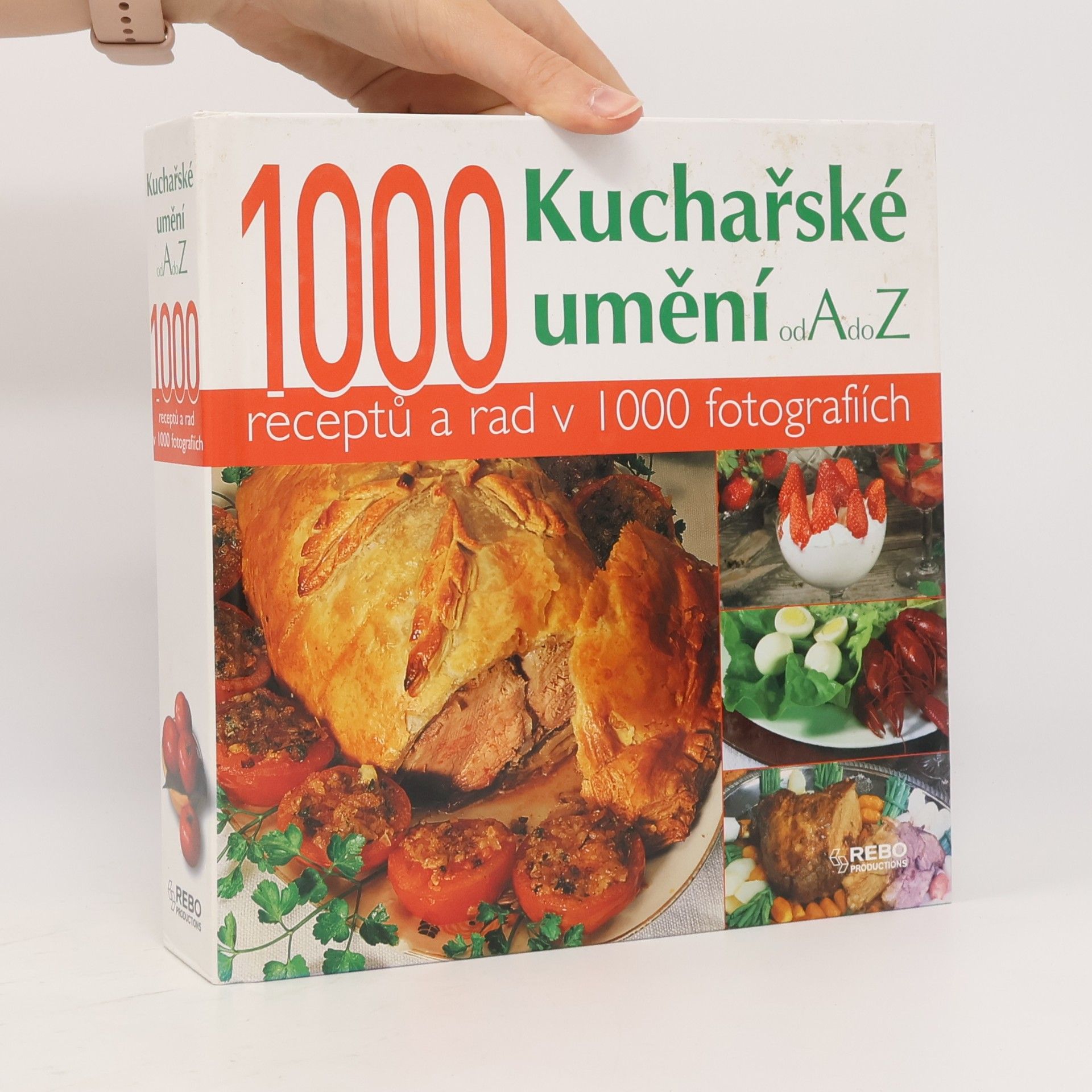 Kuchařské umění od A do Z. 1000 receptů a rad v 1000 fotografiích