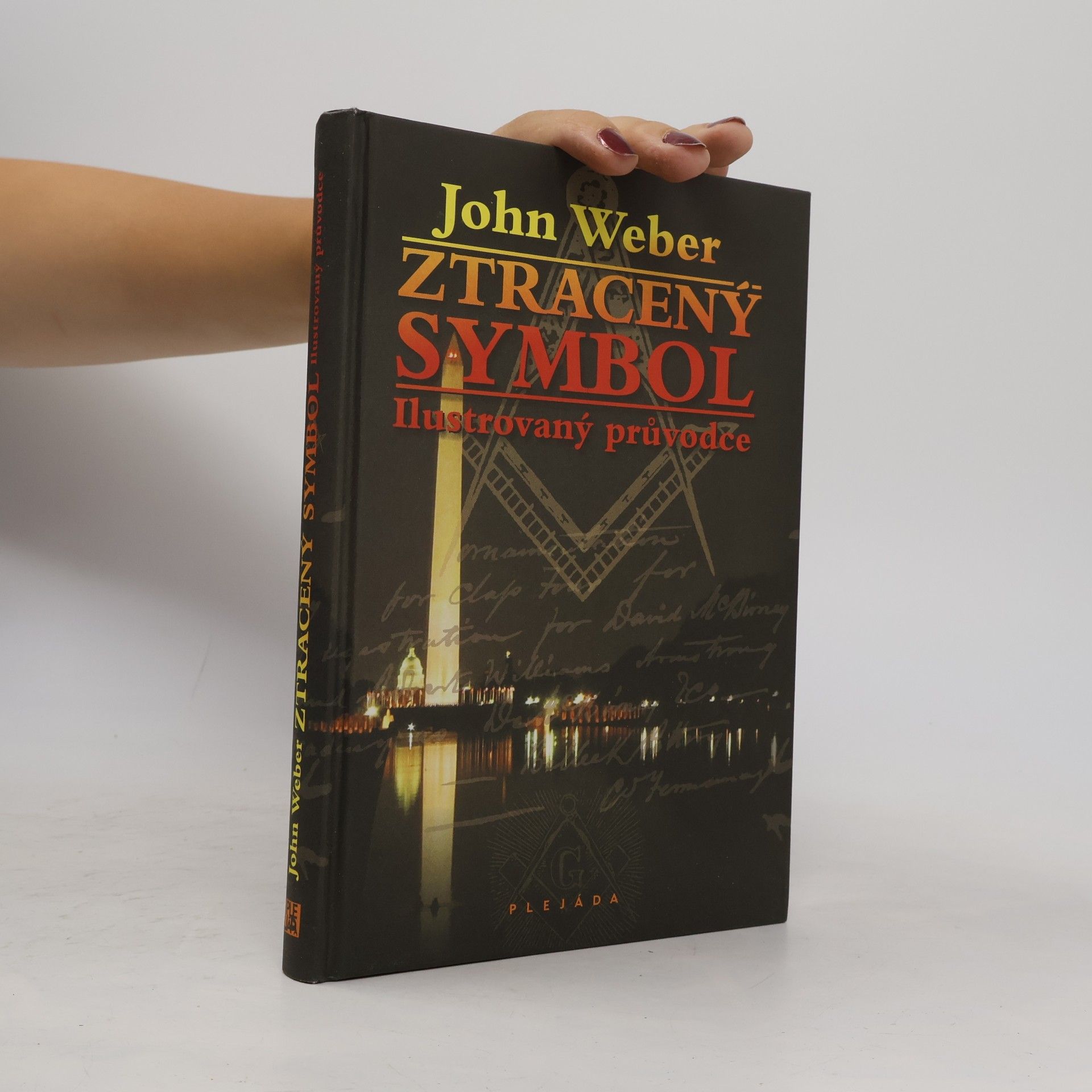 John Weber Ztracený symbol. Ilustrovaný průvodce