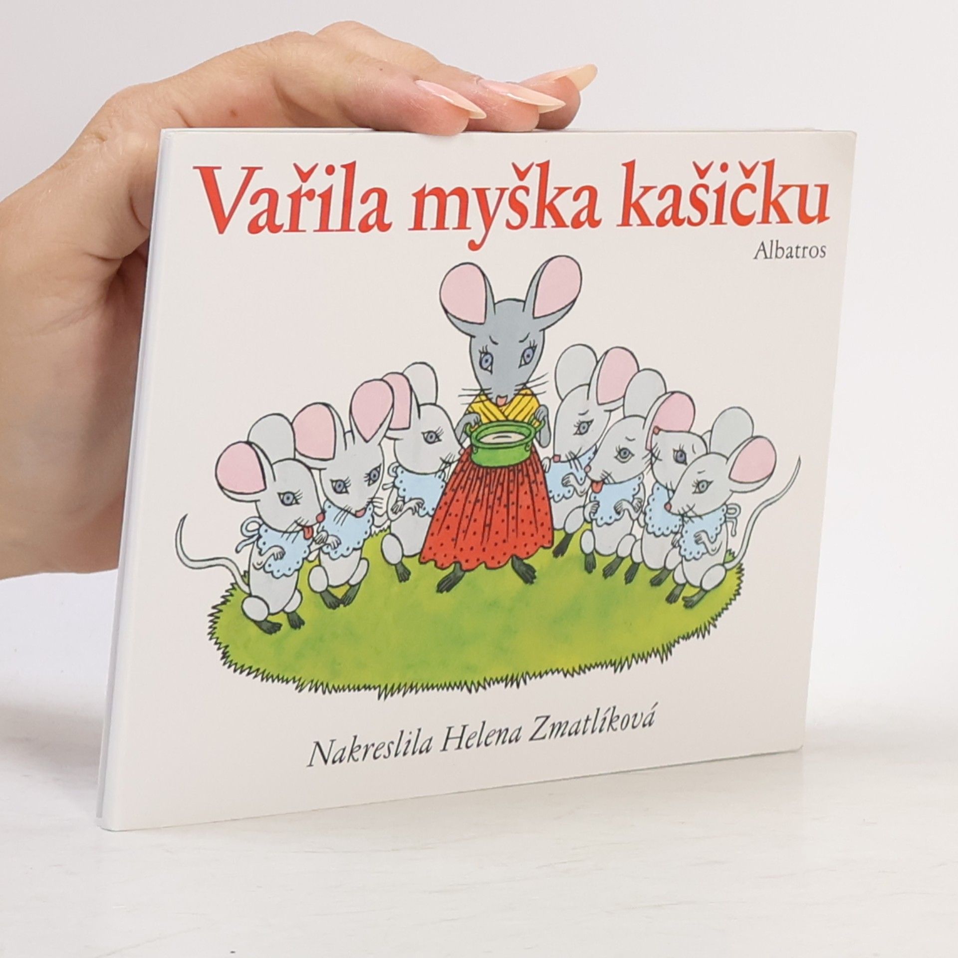 Helena Zmatlíková Vařila myška kašičku