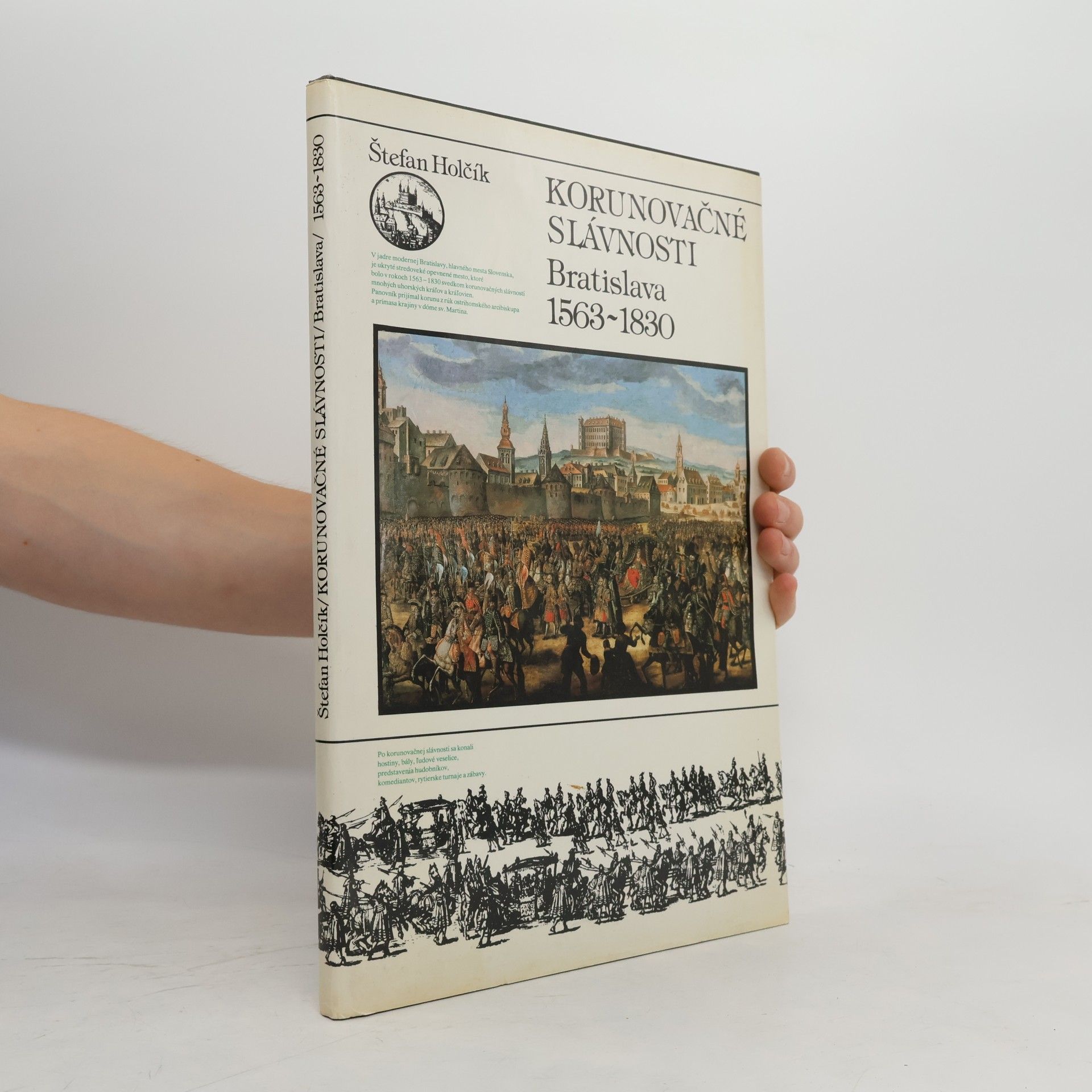 Štefan Holčík Korunovačné slávnosti. Bratislava 1563-1830