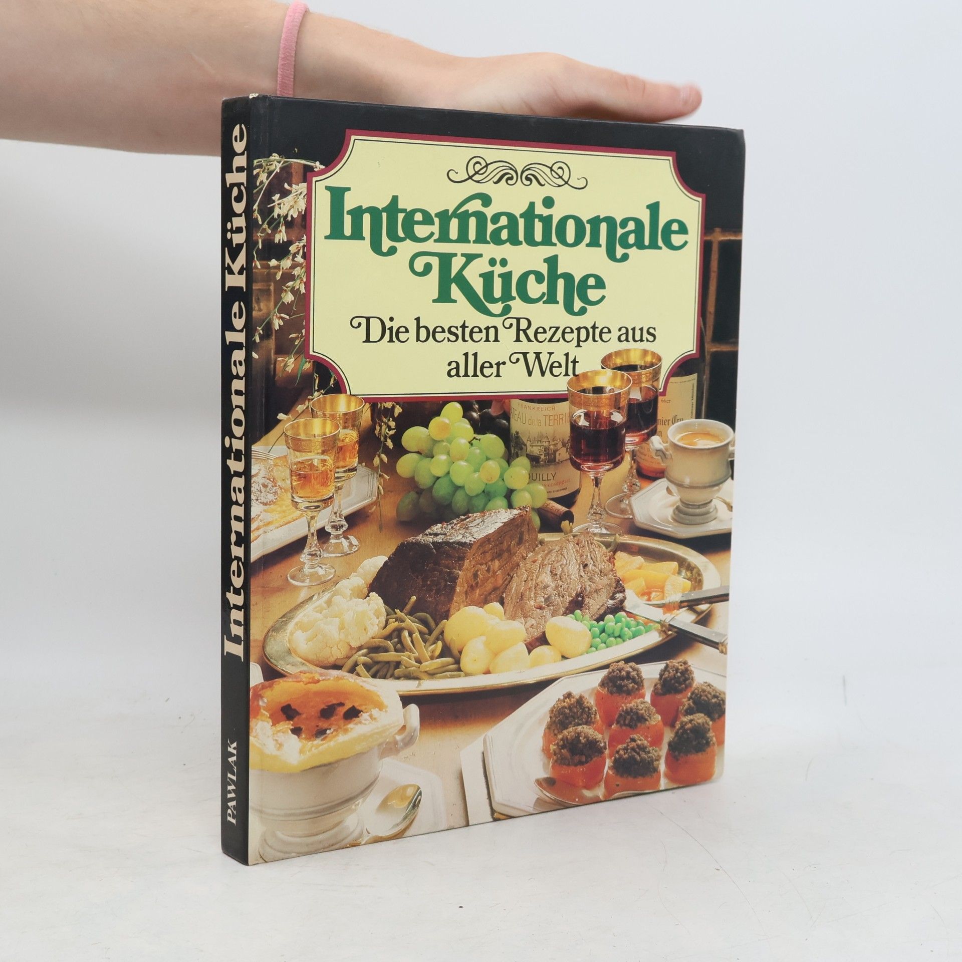 Autorenkollektiv Internationale Küche. Die besten Rezepte aus aller Welt