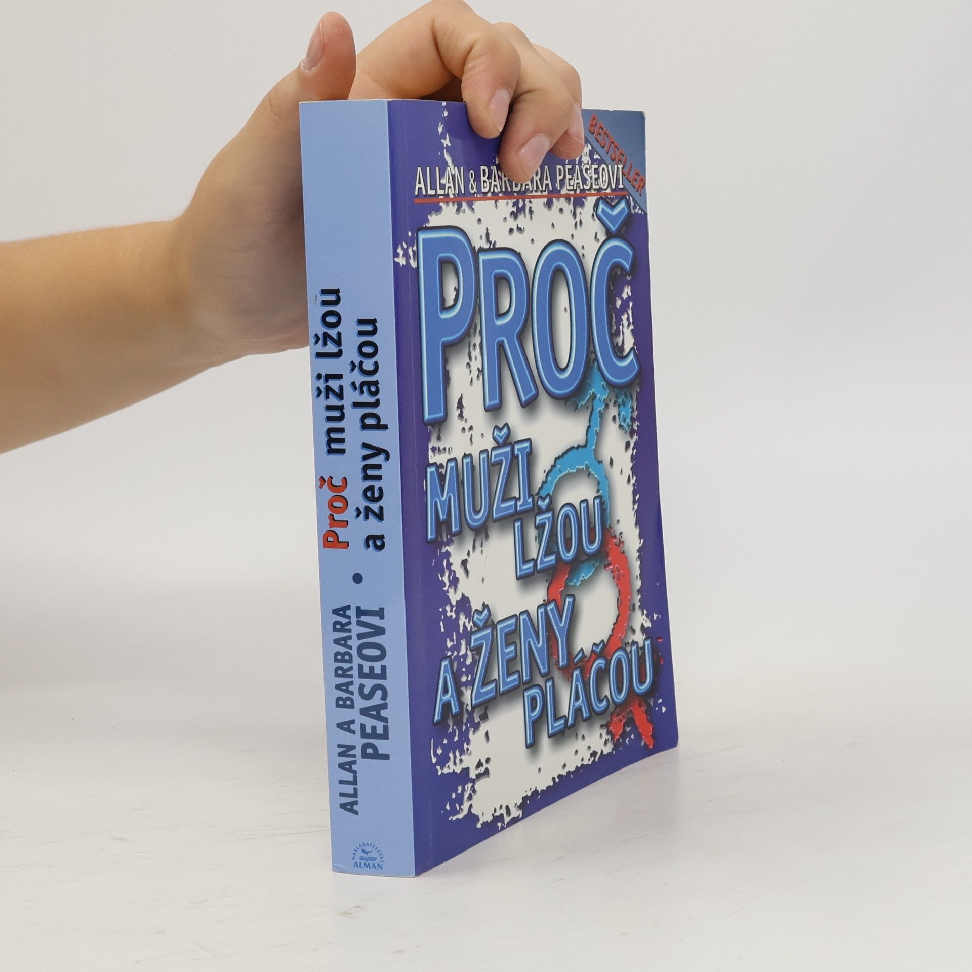 Allan Pease Proč muži lžou a ženy pláčou