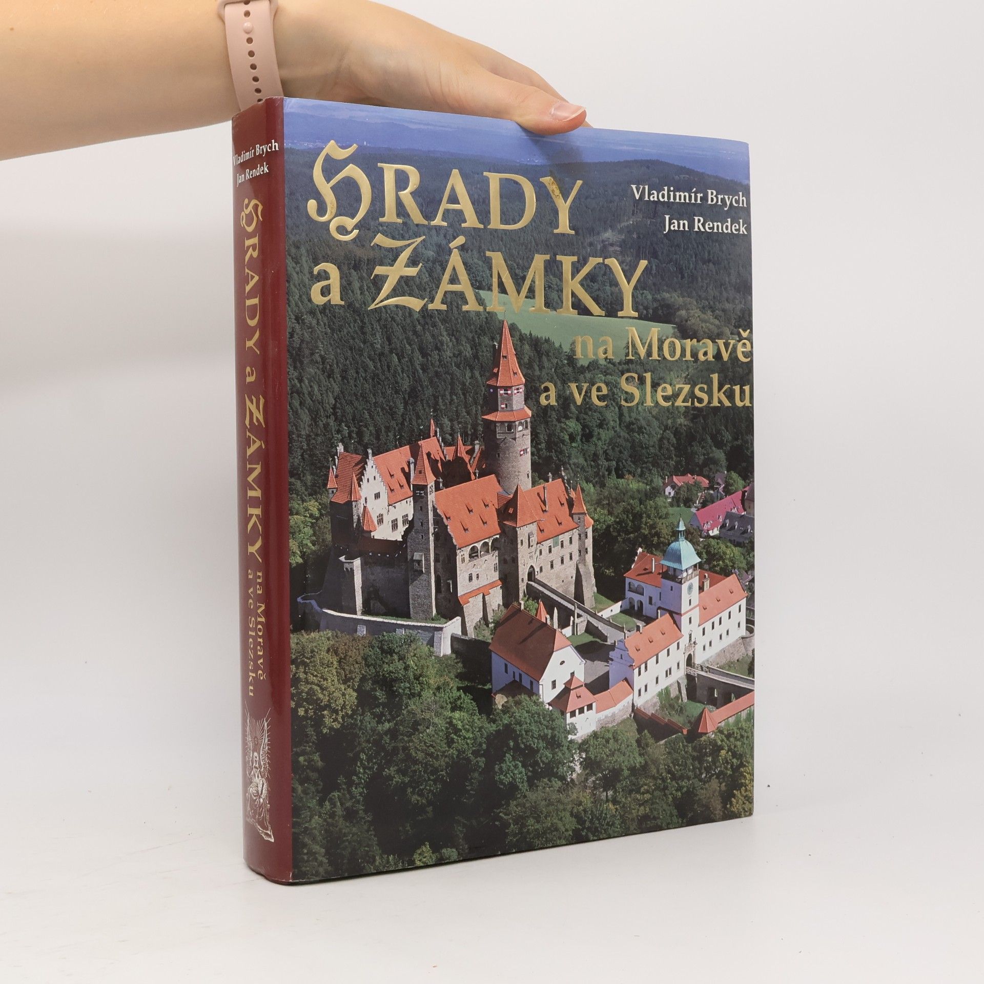 Vladimír Brych Hrady a zámky na Moravě a ve Slezsku