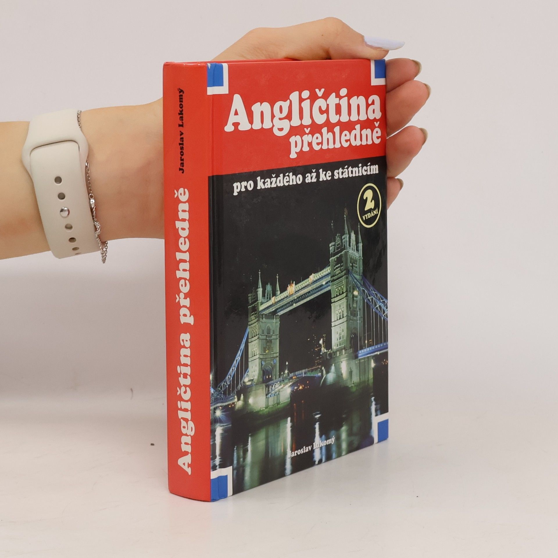 Jaroslav Lakomý Angličtina přehledně pro každého až ke státnicím