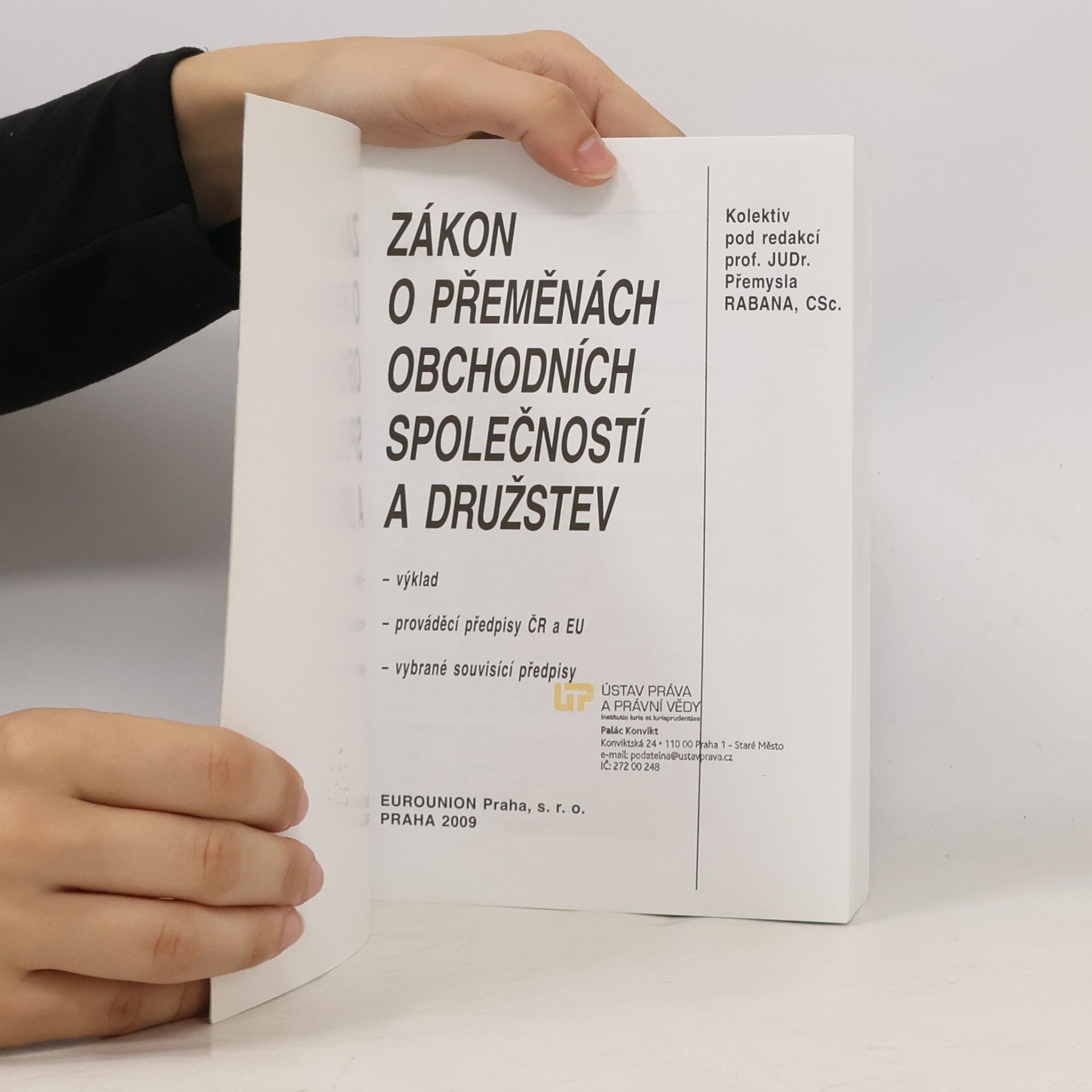 Přemysl Raban Zákon o přeměnách obchodních společností a družstev: Výklad, prováděcí předpisy ČR a EU, vybrané souvisící předpisy