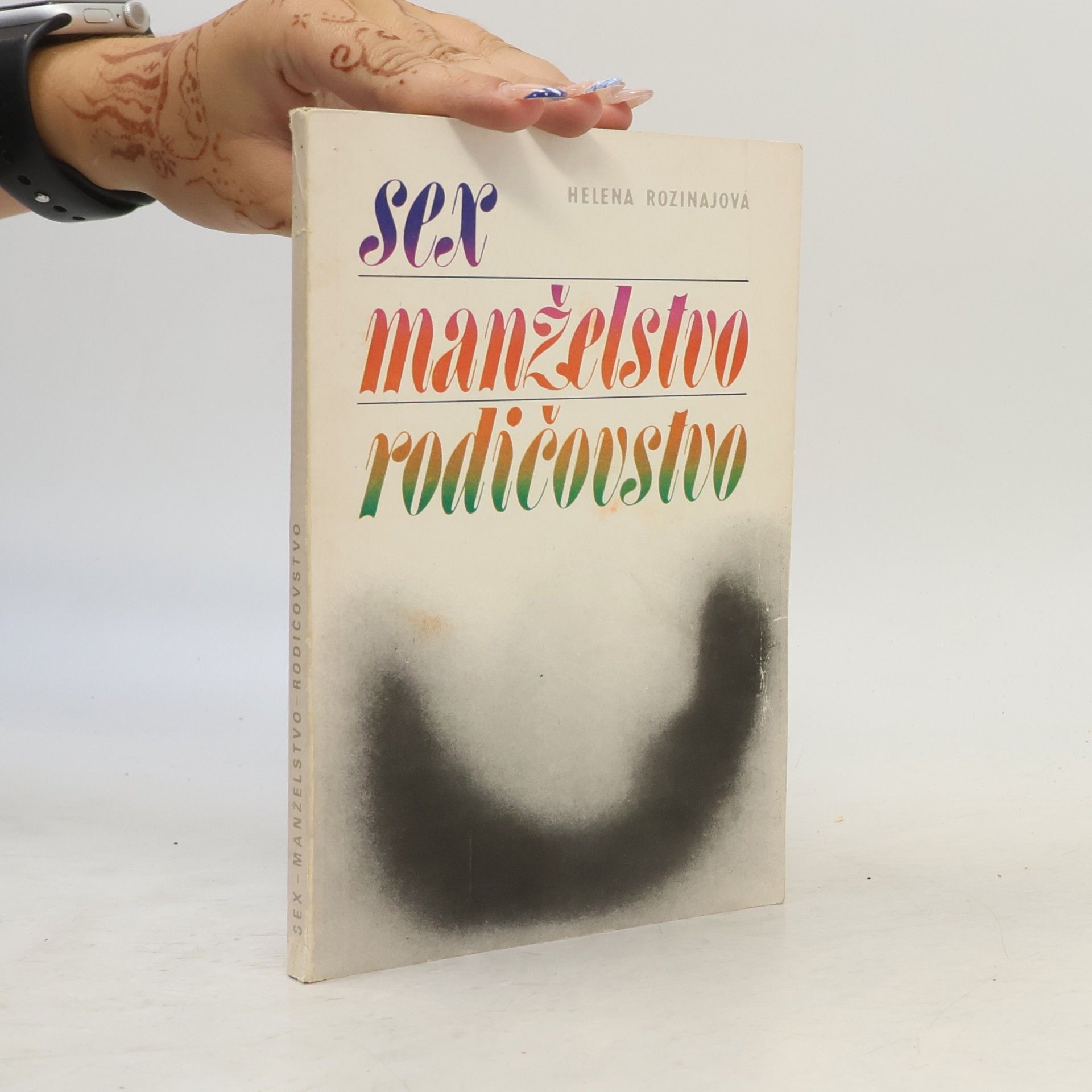 Helena Rozinajová Sex, manželstvo, rodičovstvo