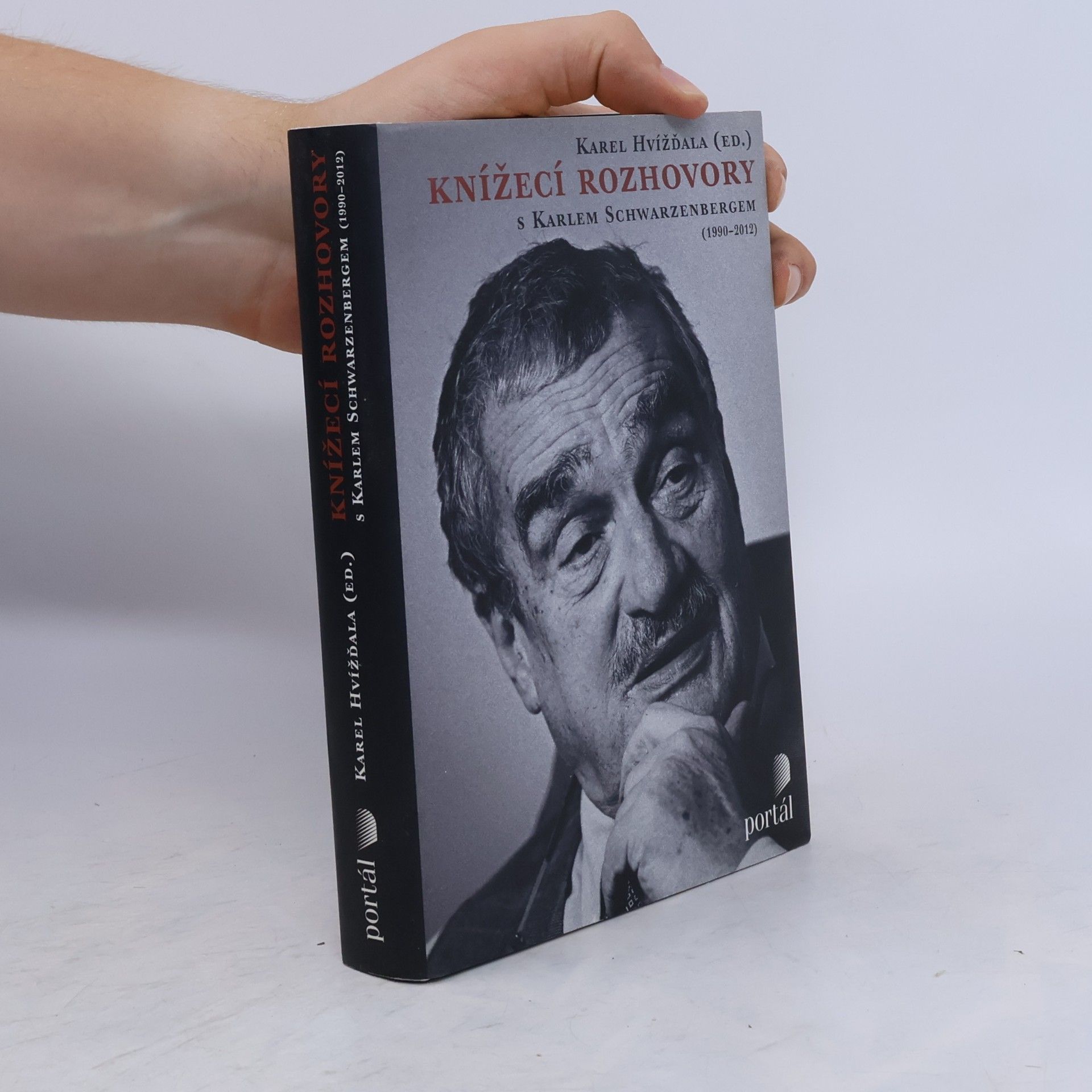 Karel Schwarzenberg Knížecí rozhovory s Karlem Schwarzenbergem aneb Historická zkušenost se bohužel nedědí, kdežto předsudky ano