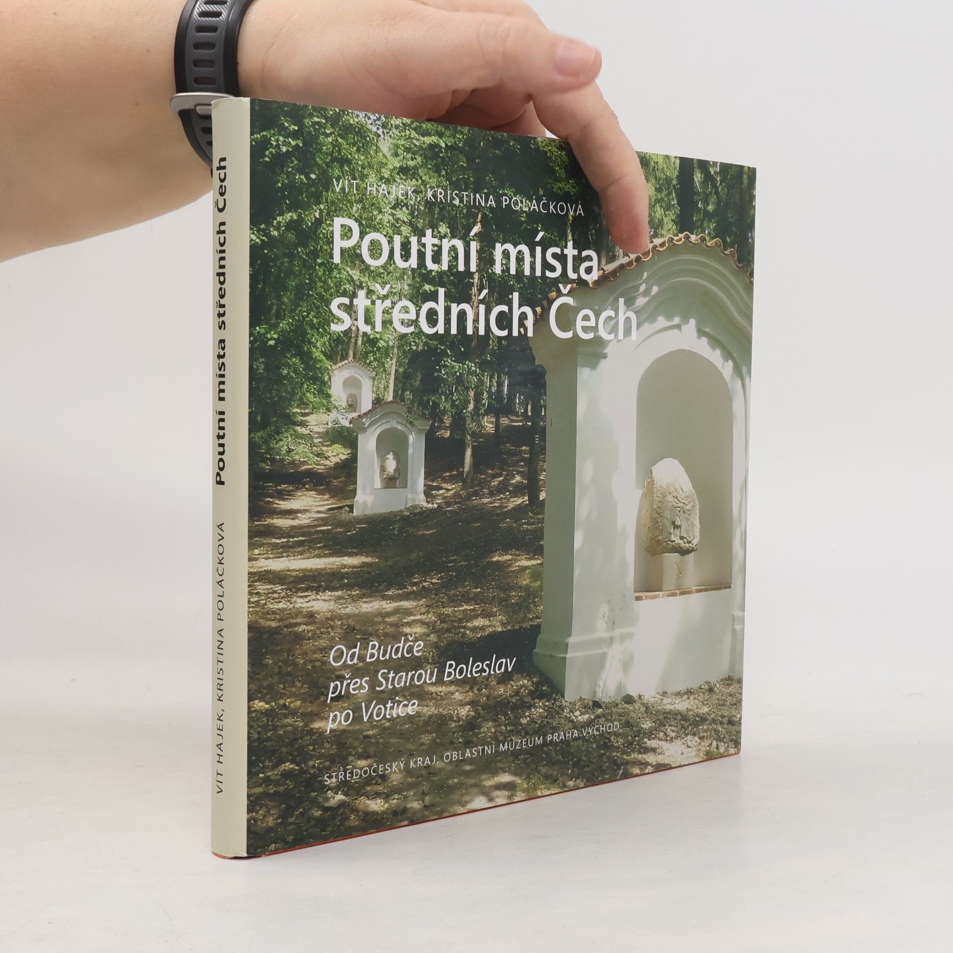 Kristina Poláčková Poutní místa středních Čech: Od Budče přes Starou Boleslav po Votice