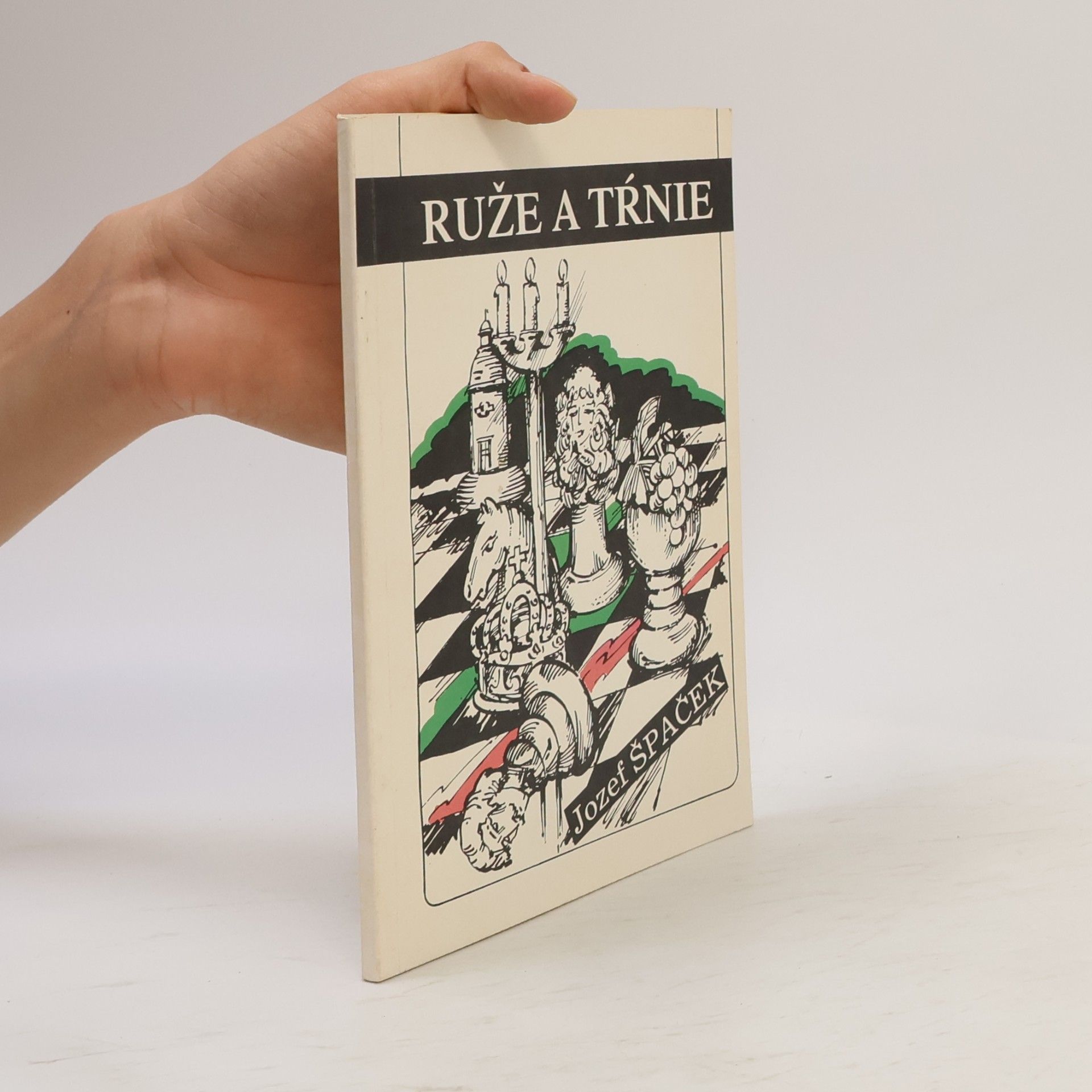 Jozef Špaček Ruže a tŕnie