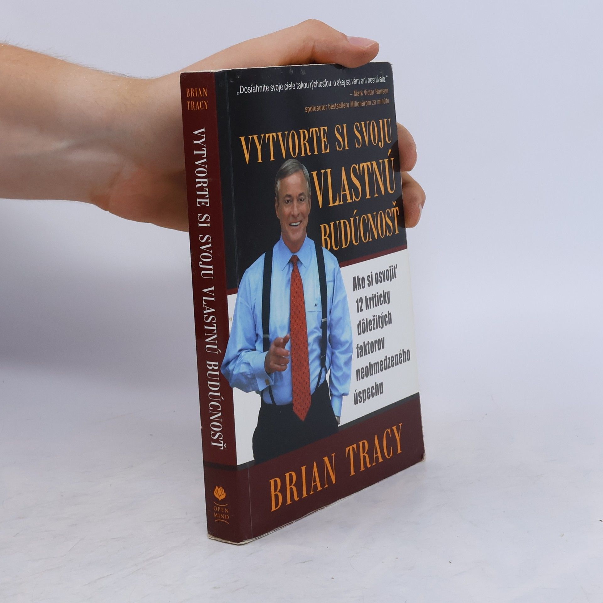 Brian Tracy Vytvorte si svoju vlastnú budúcnosť
