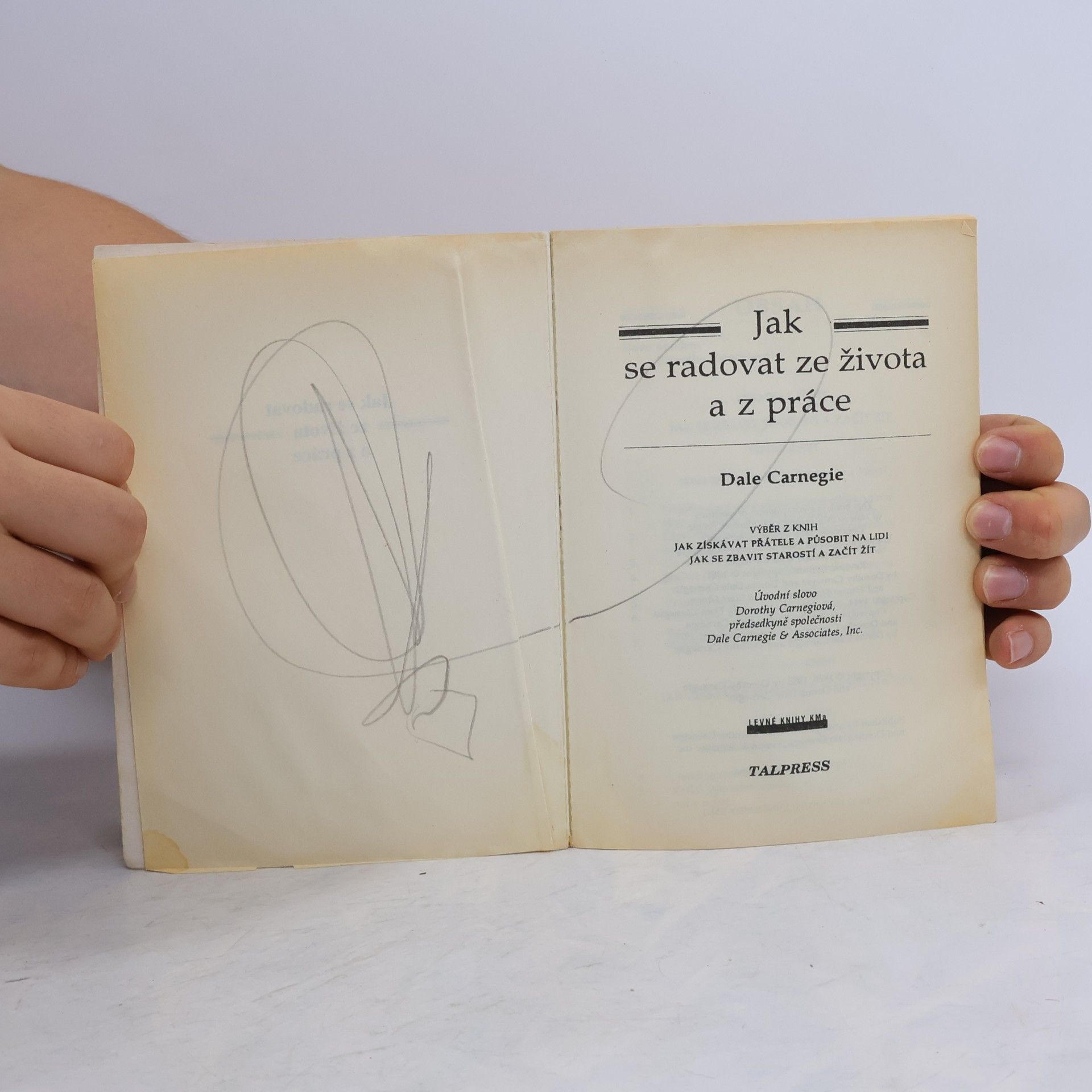 Dale Carnegie Jak se radovat ze života a z práce