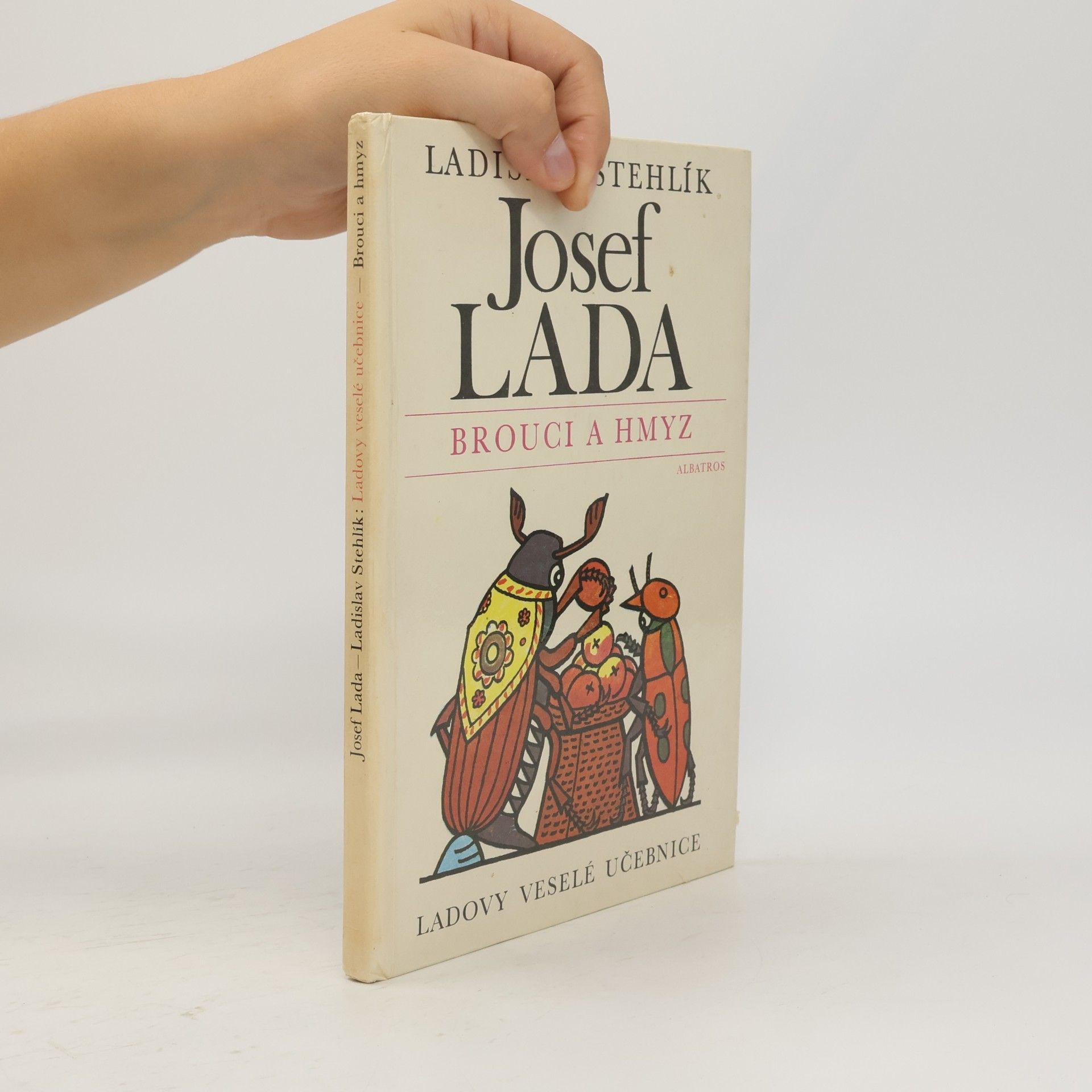 Josef Lada Ladovy veselé učebnice. Brouci a hmyz