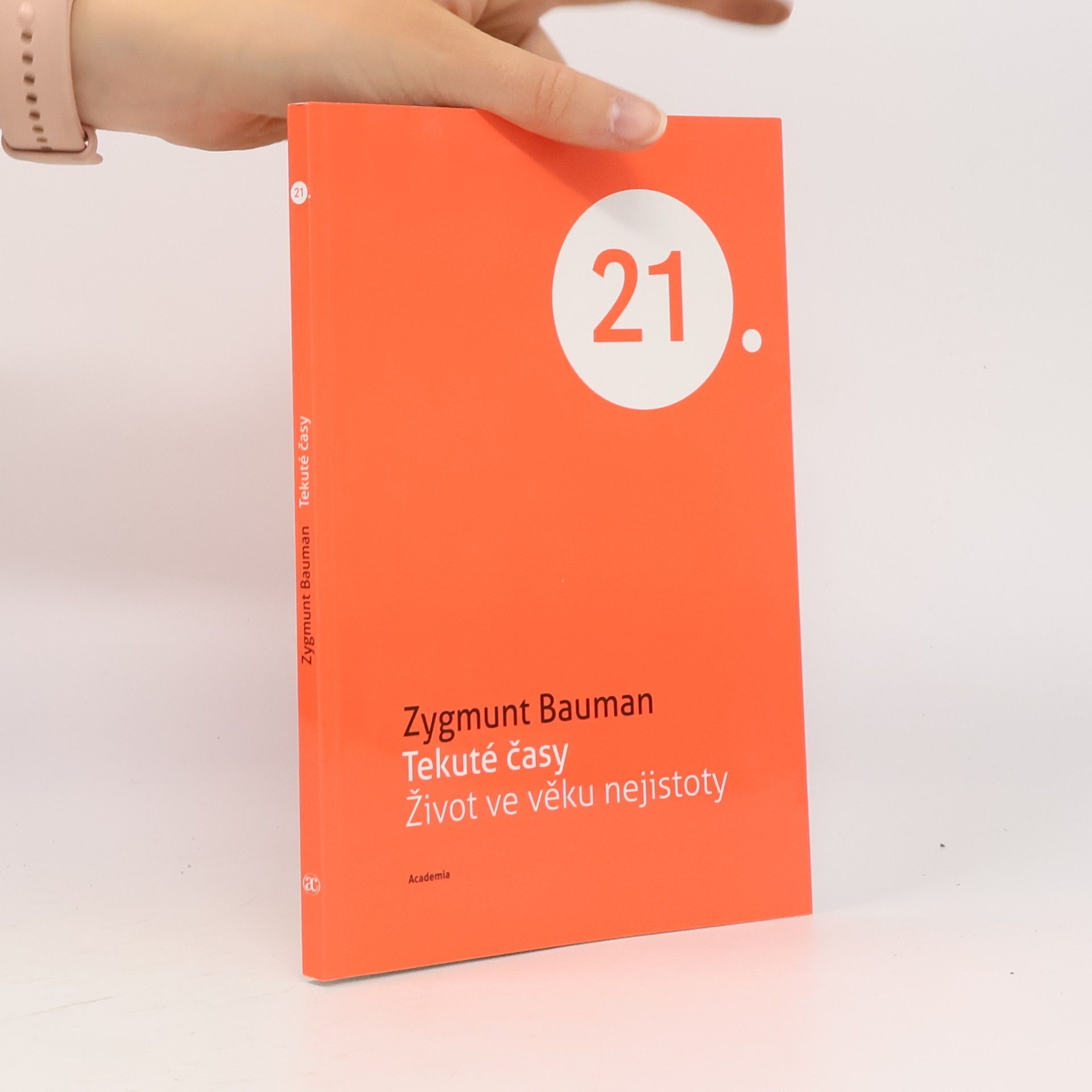 Zygmunt Bauman Tekuté časy - Život ve věku nejistoty