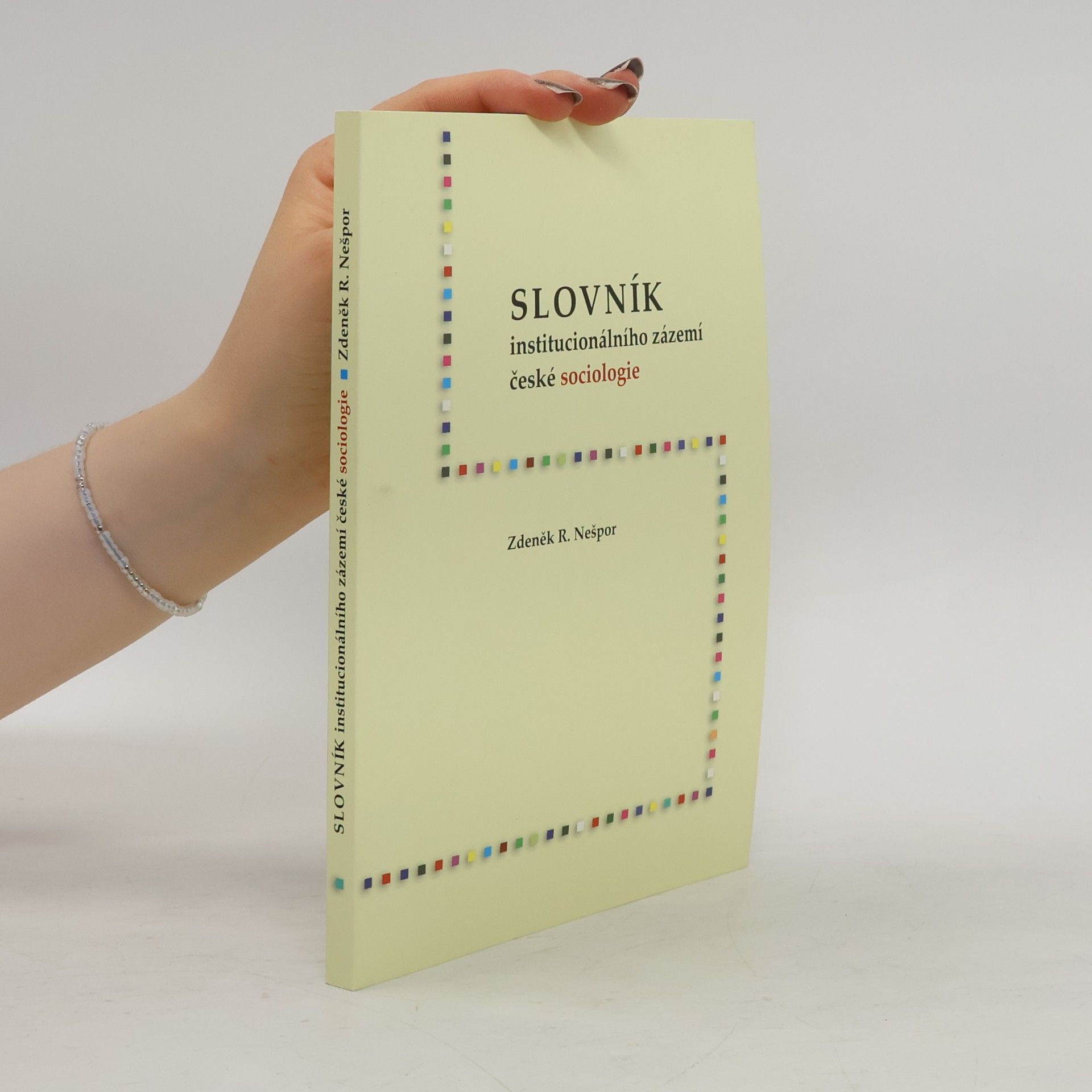 Zdeněk Nešpor Slovník institucionálního zázemí české sociologie