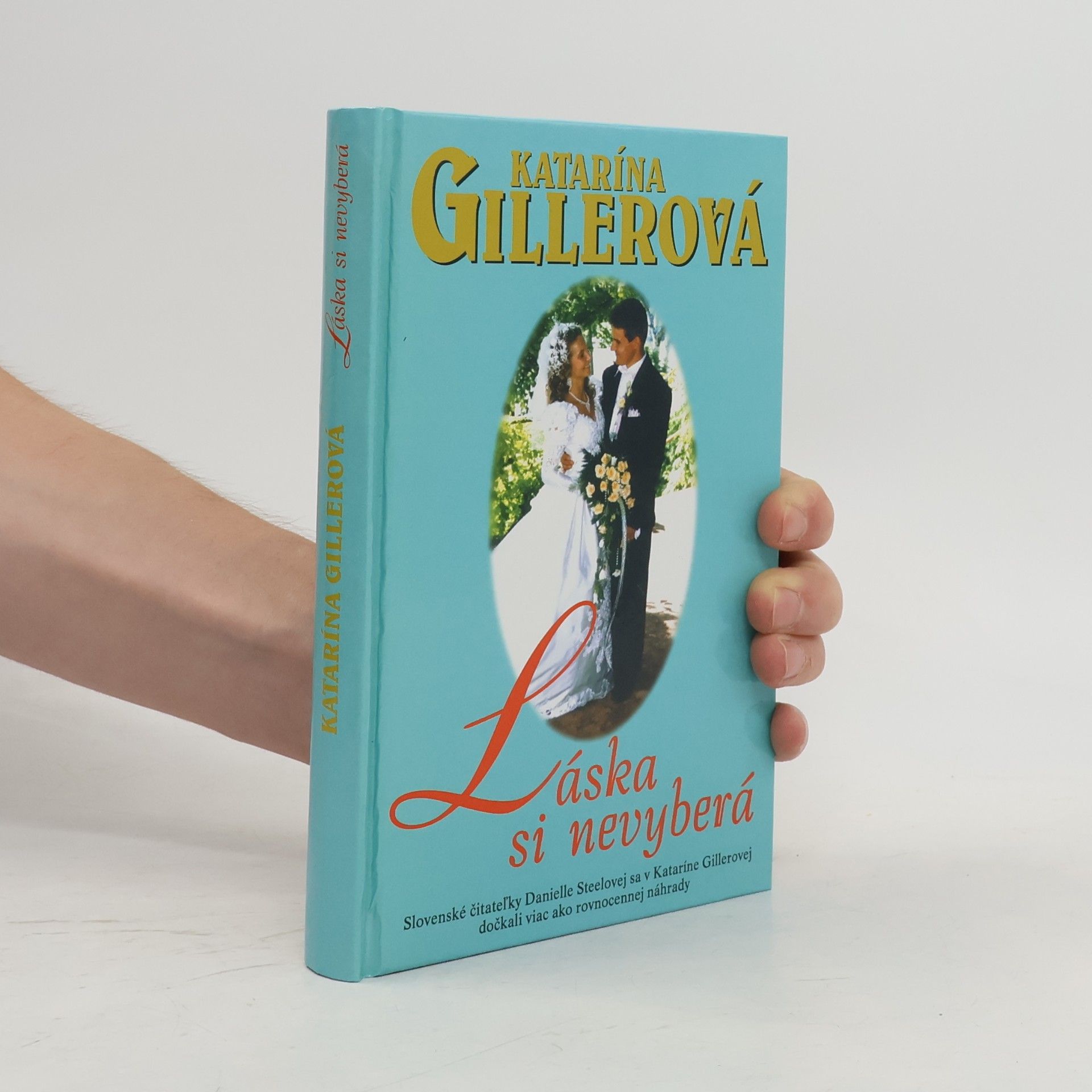 Katarína Gillerová Láska si nevyberá
