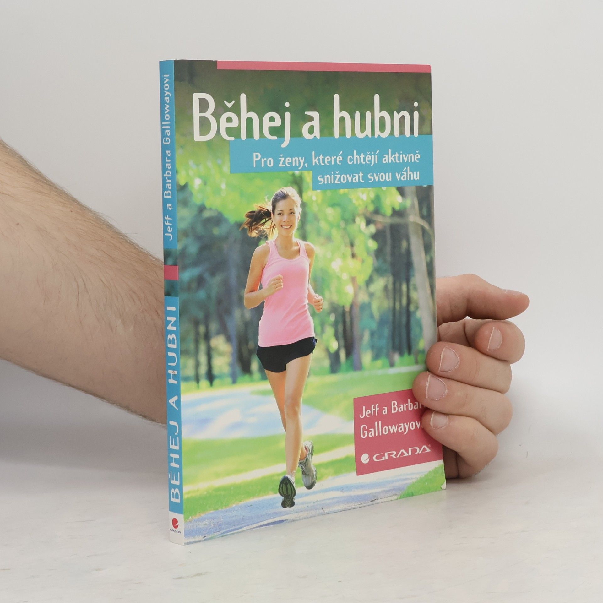 René Souček Běhej a hubni. Pro ženy, které chtějí aktivně snižovat svou váhu