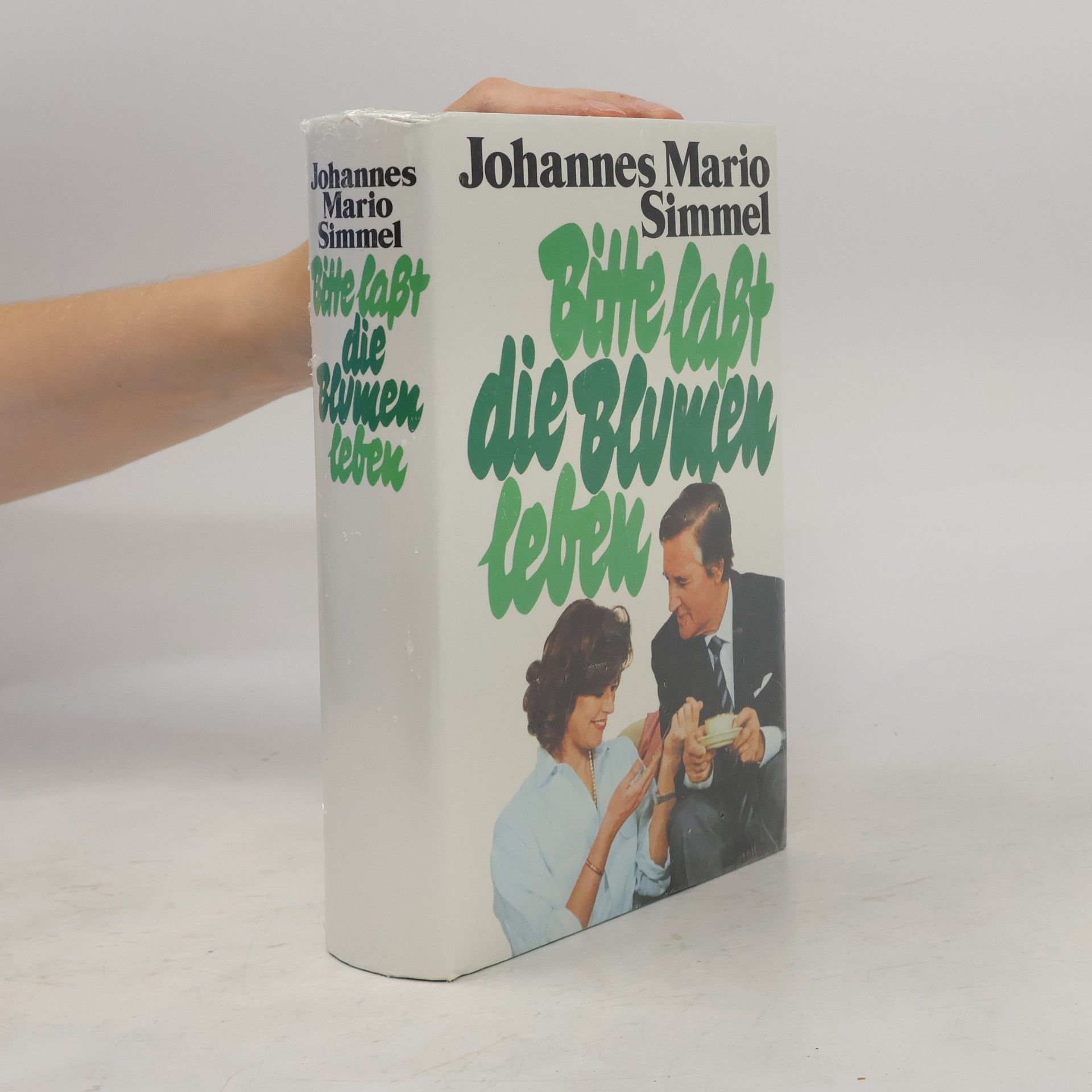 Johannes Mario Simmel Bitte lasst die Blumen leben