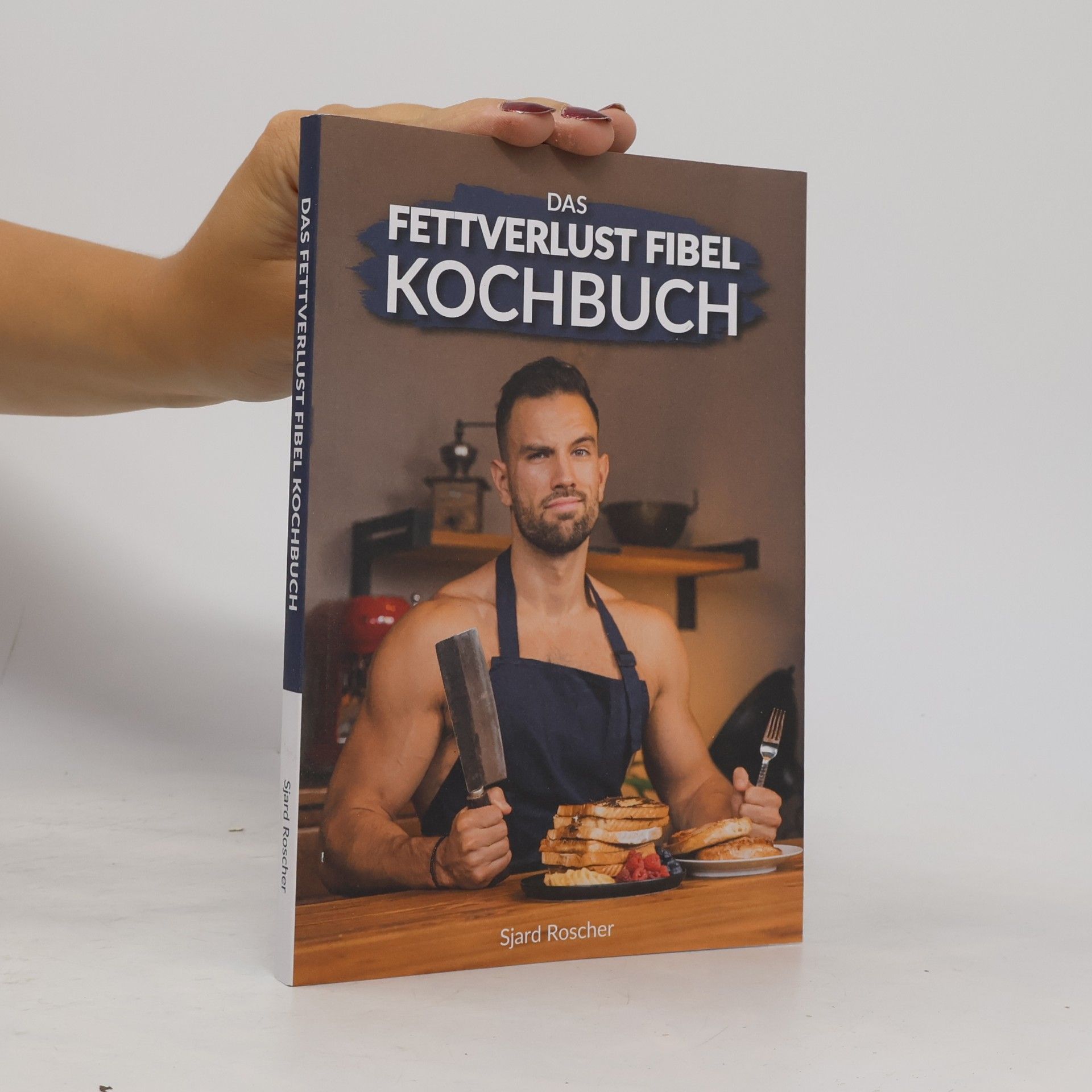 Sjard Roscher Das fettverlust Fibel Kochbuch