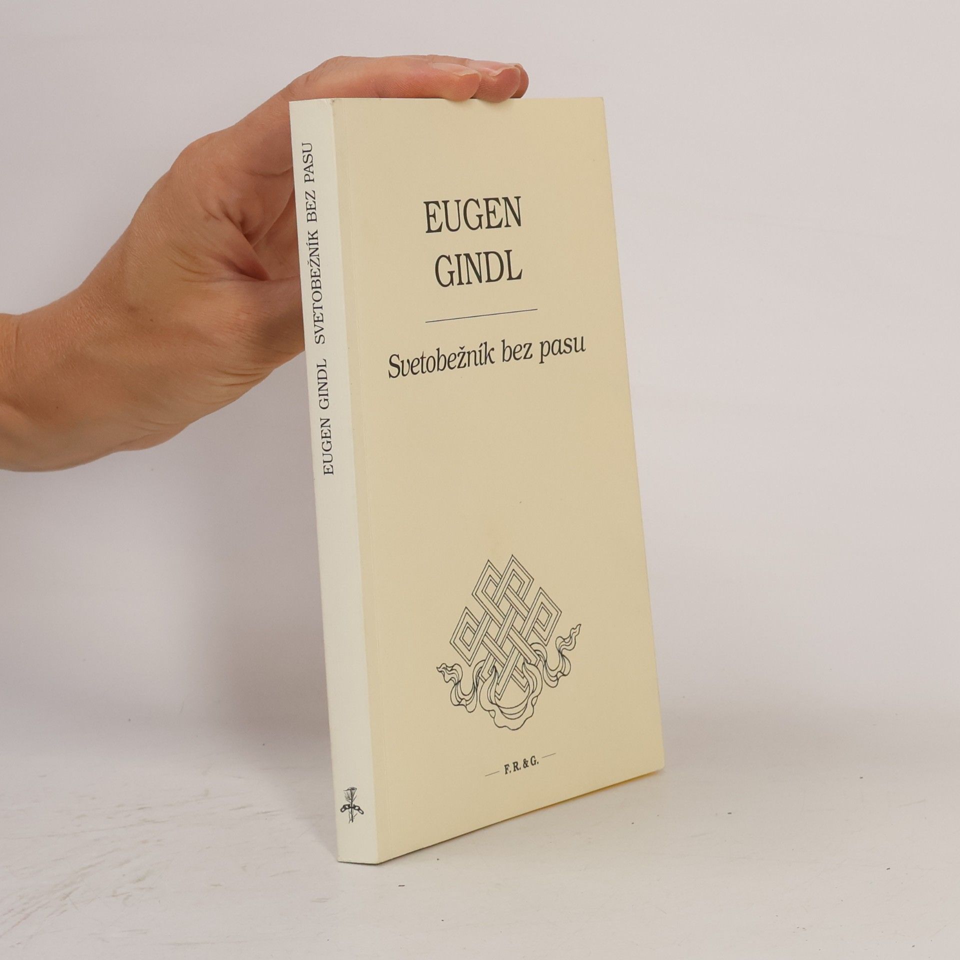 Eugen Gindl Svetobežník bez pasu