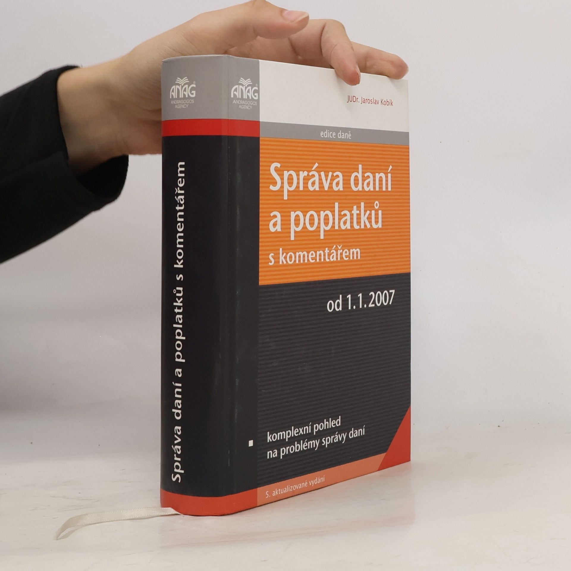 Jaroslav Kobík Správa daní a poplatků s komentářem : komplexní pohled na problémy správy daní