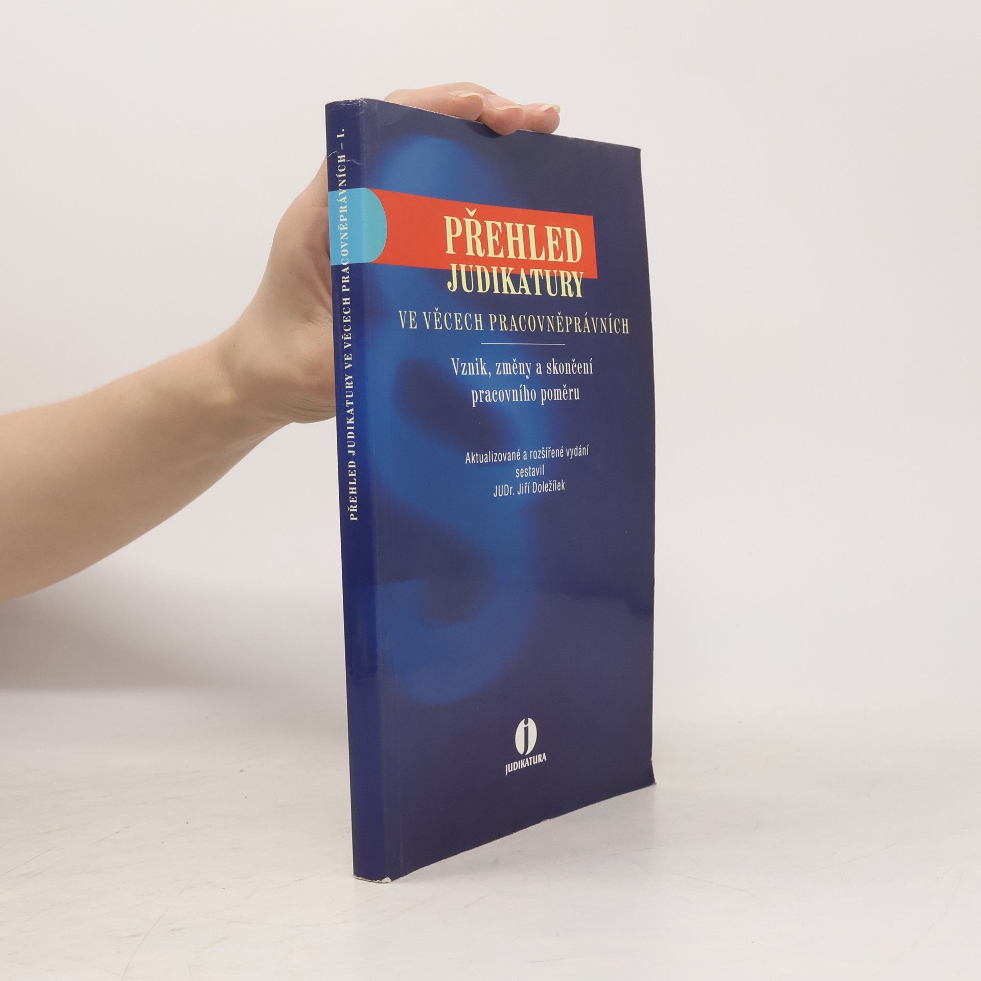 Jiří Doležílek Přehled judikatury ve věcech pracovněprávních