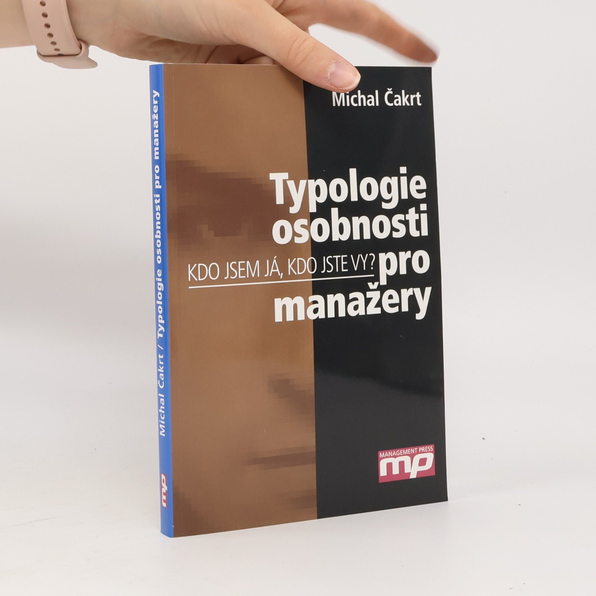 Typologie osobnosti pro manažery. Kdo jsem já, kdo jste vy?