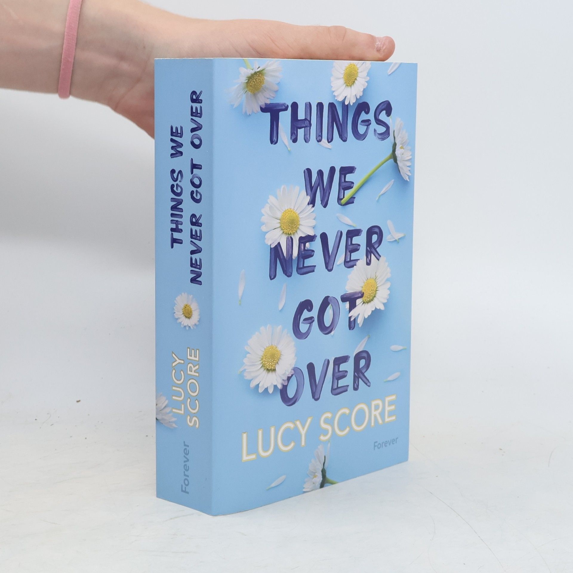 Lucy Score Things We Never Got Over