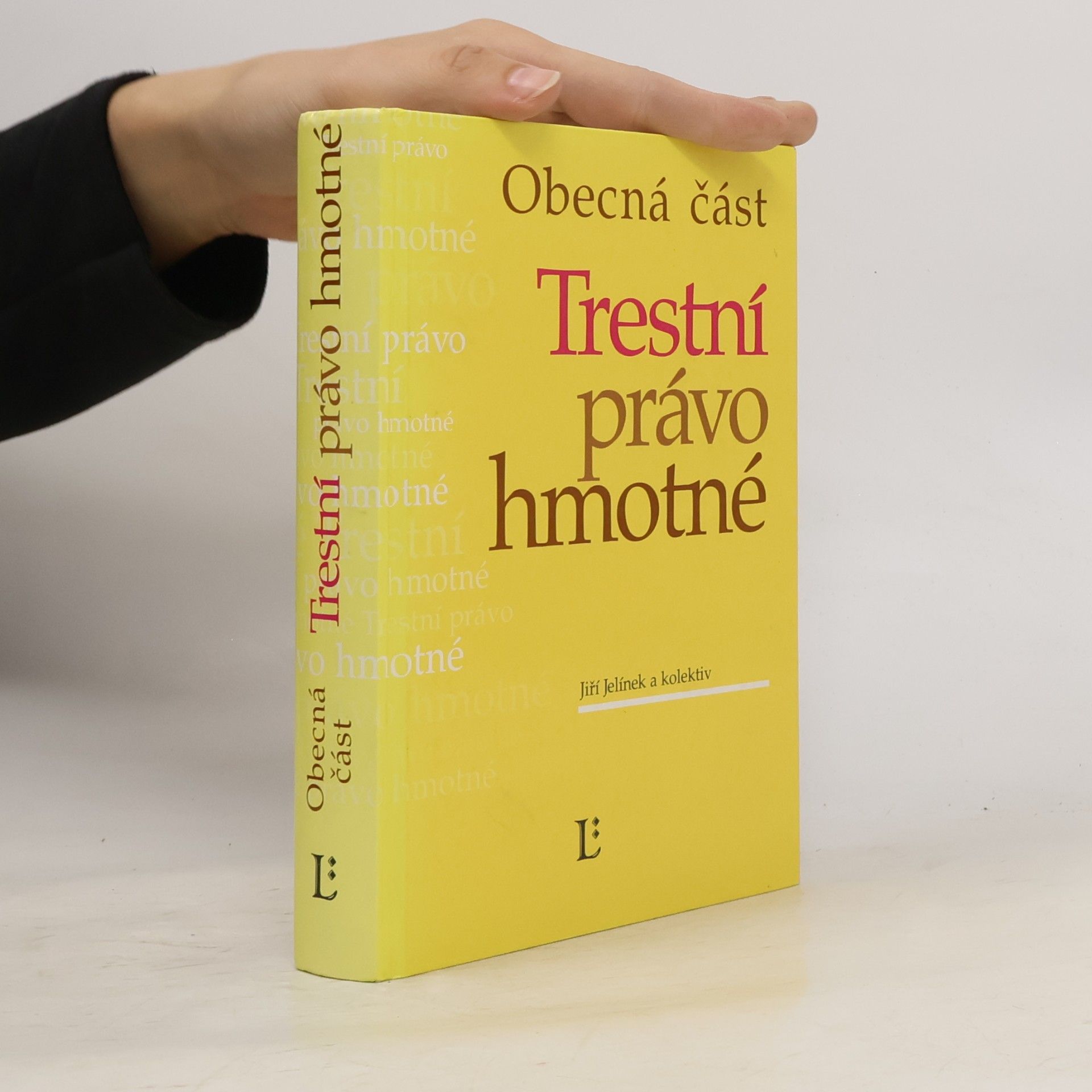 Jiří Jelínek Trestní právo hmotné : obecná část