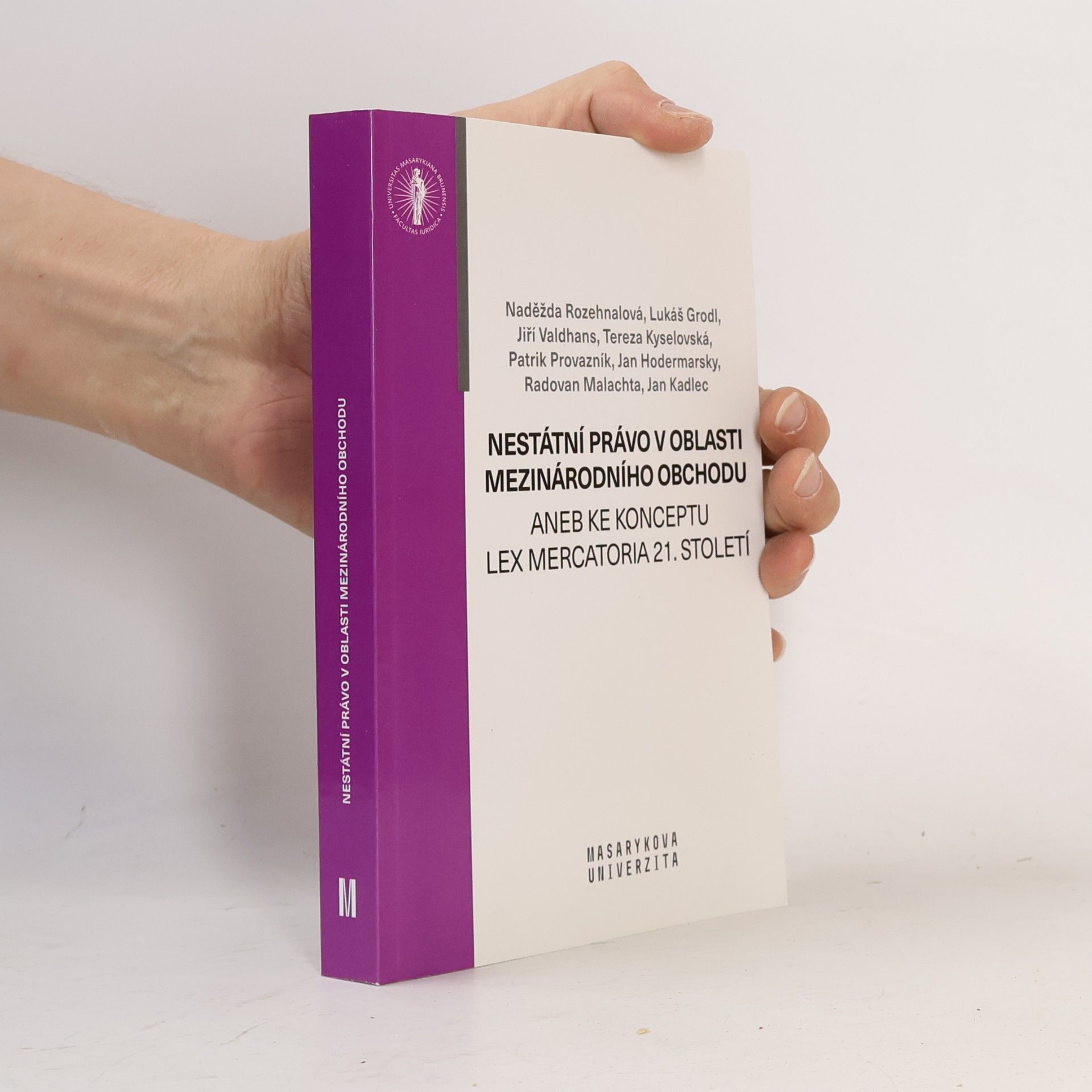 Jiří Valdhans Nestátní právo v oblasti mezinárodního obchodu, aneb, Ke konceptu lex mercatoria 21. století