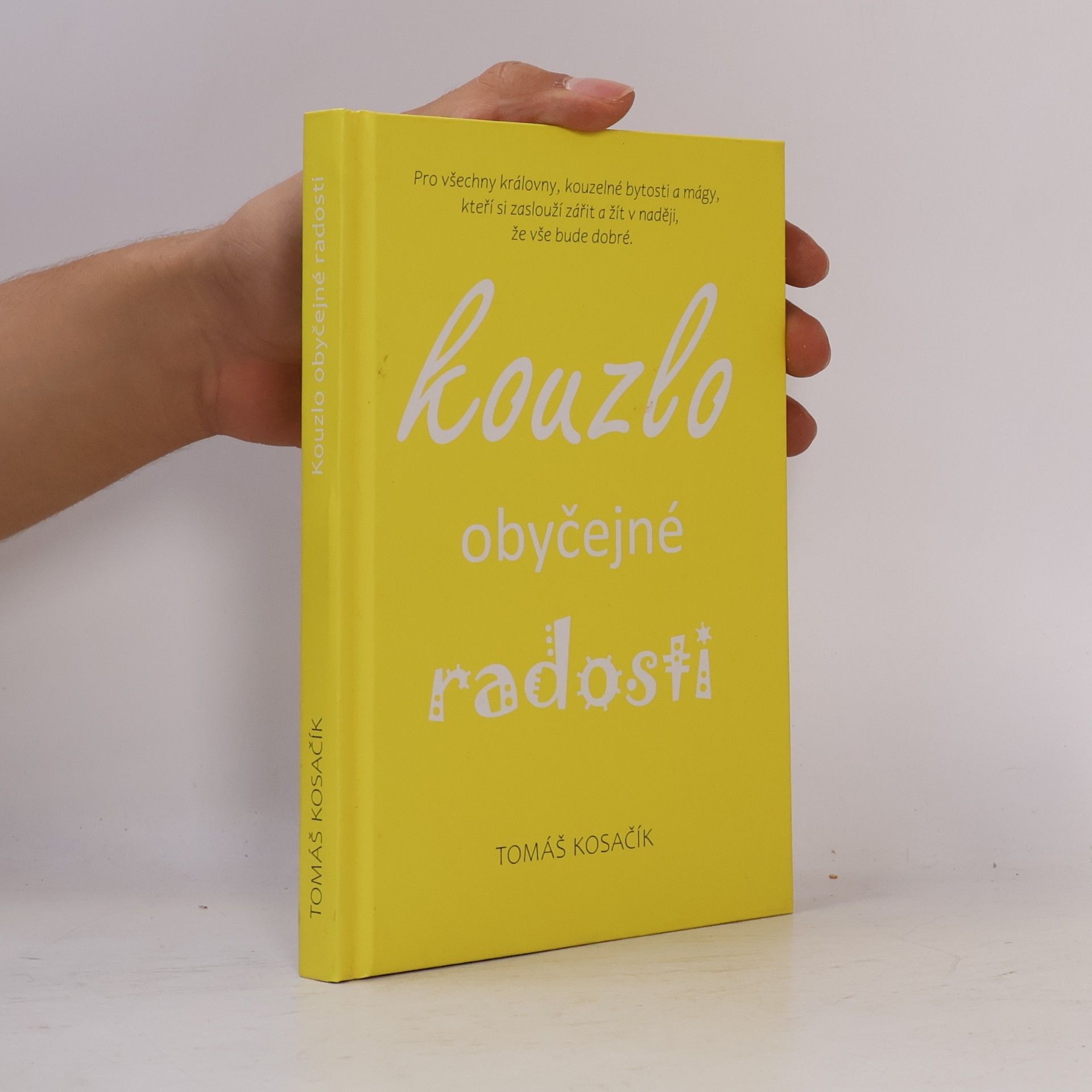Tomáš Kosačík Kouzlo obyčejné radosti