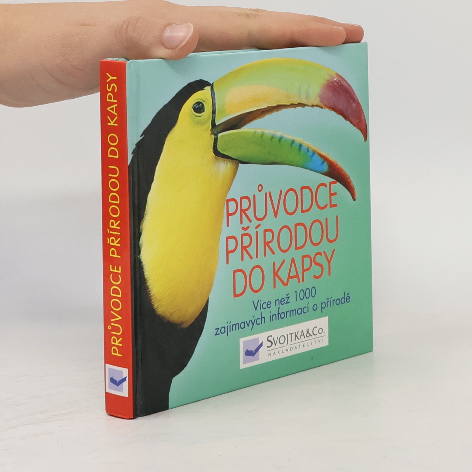 Various authors Průvodce přírodou do kapsy : více než 1000 zajímavých informací o přírodě